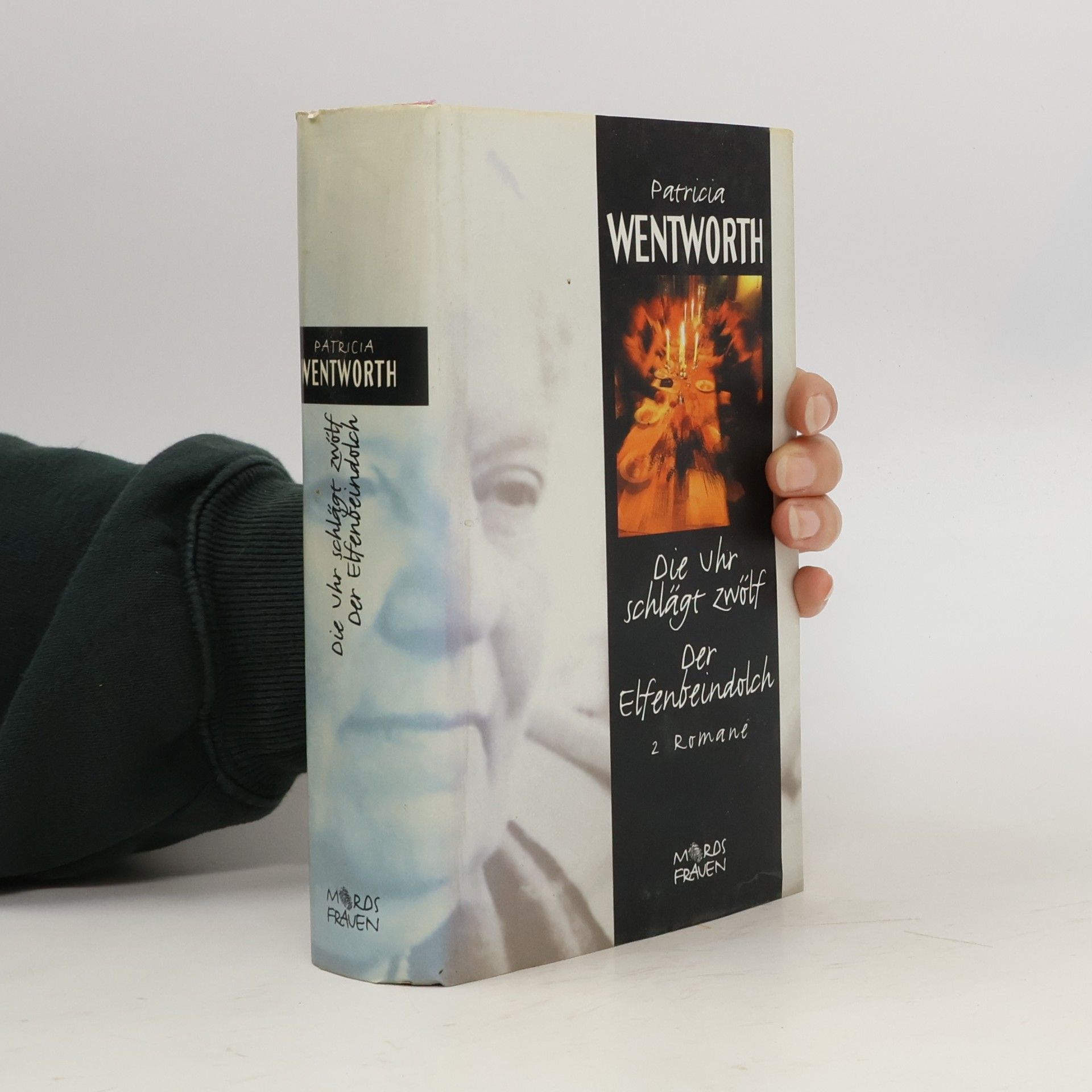 Patricia Wentworth Die Uhr schlägt zwölf. Der Elfenbeindolch 2 Romane