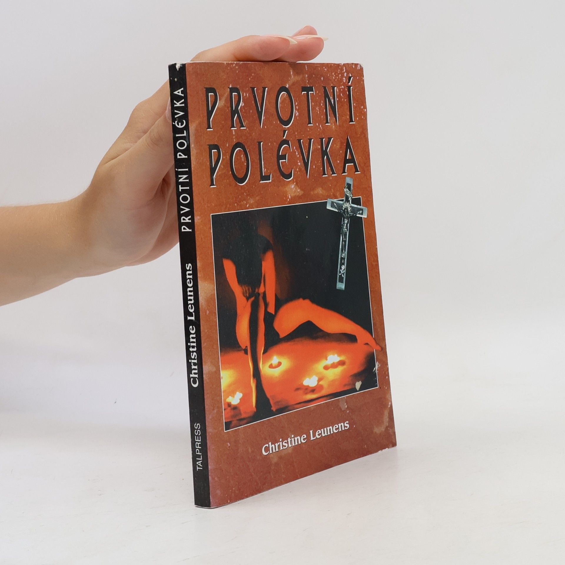 Christine Leunens Prvotní polévka