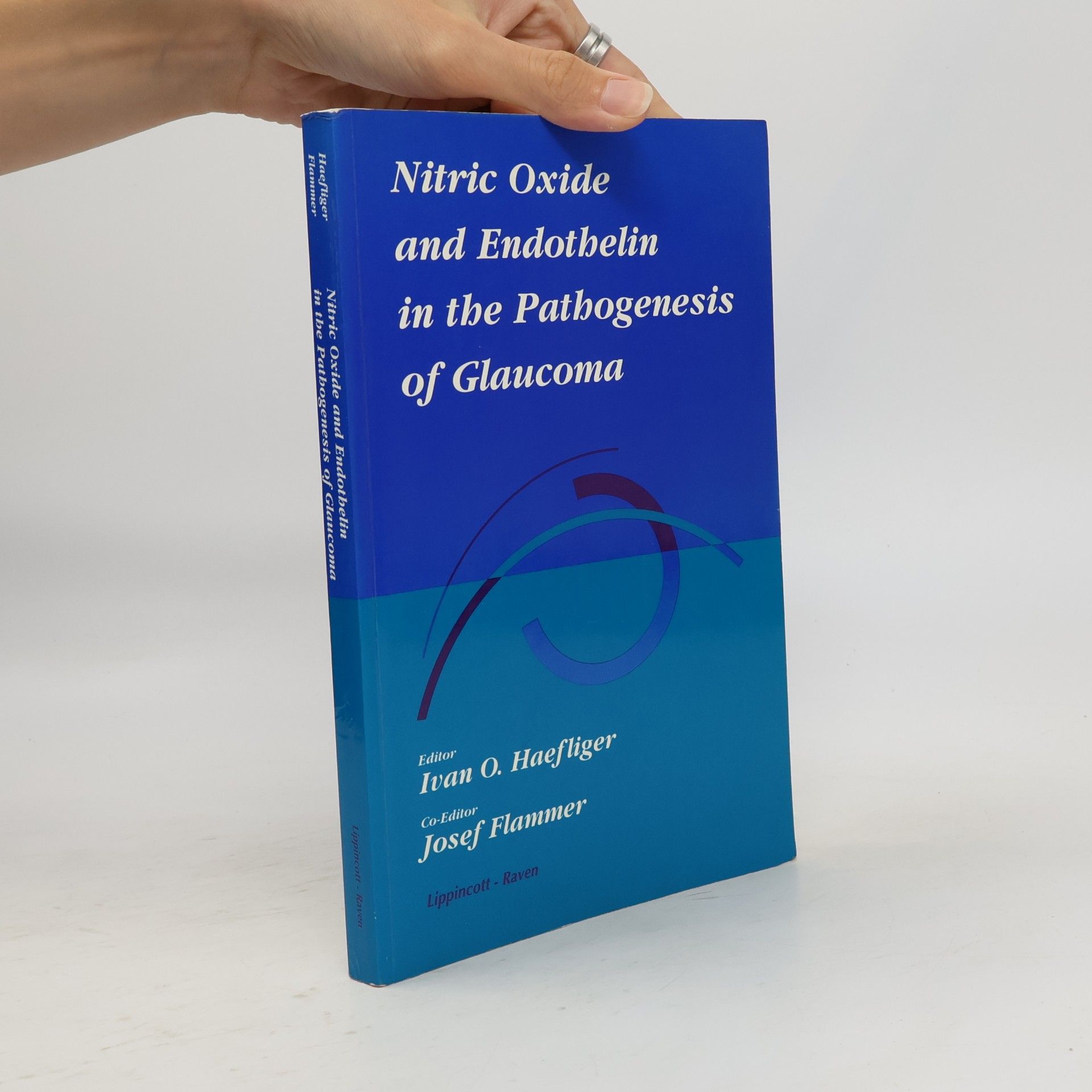 Ivan O. Haefliger Nitric Oxide and Endothelin in the Pathogenesis of Glaucoma