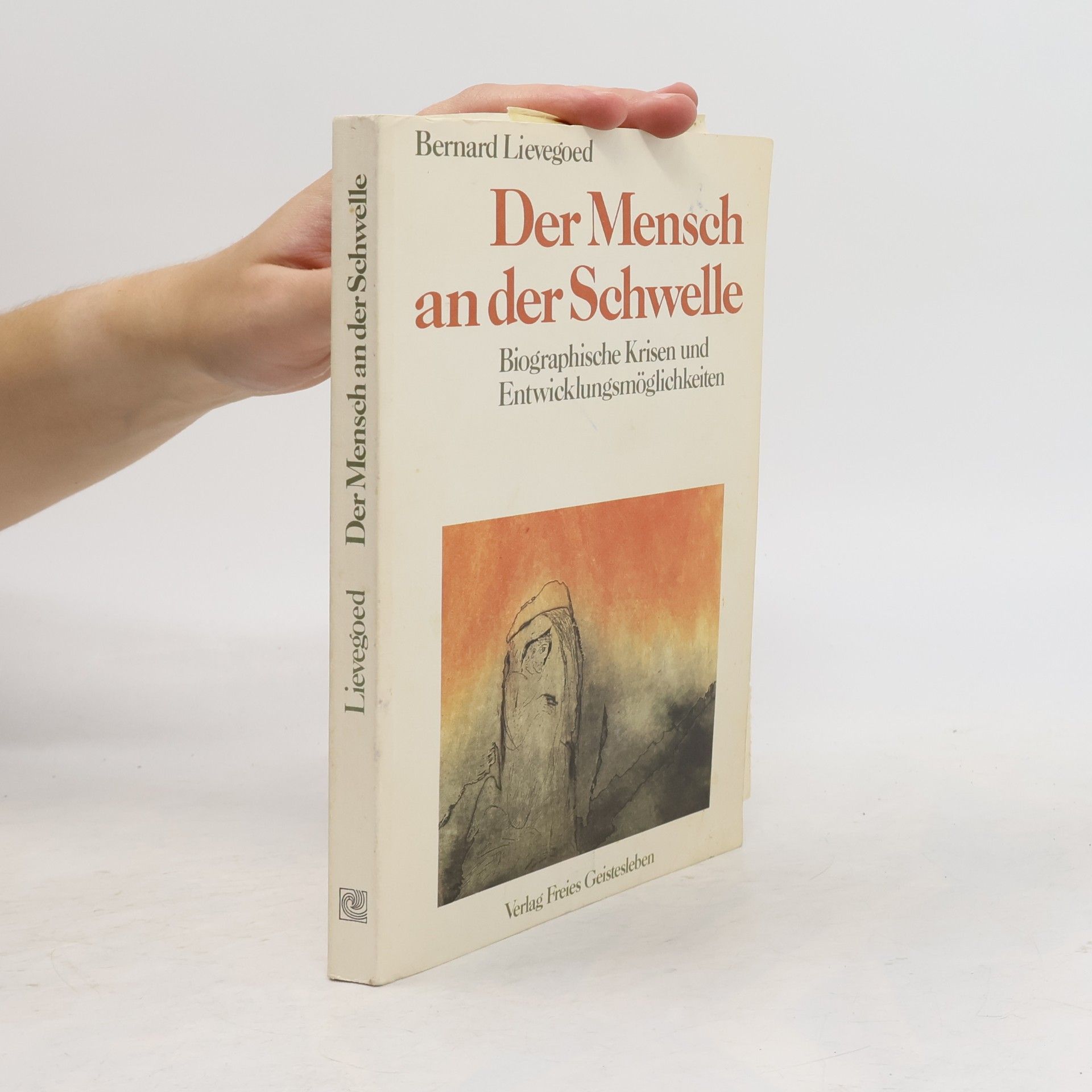 Bernardus Cornelis Johannes Lievegoed Der Mensch an der Schwelle