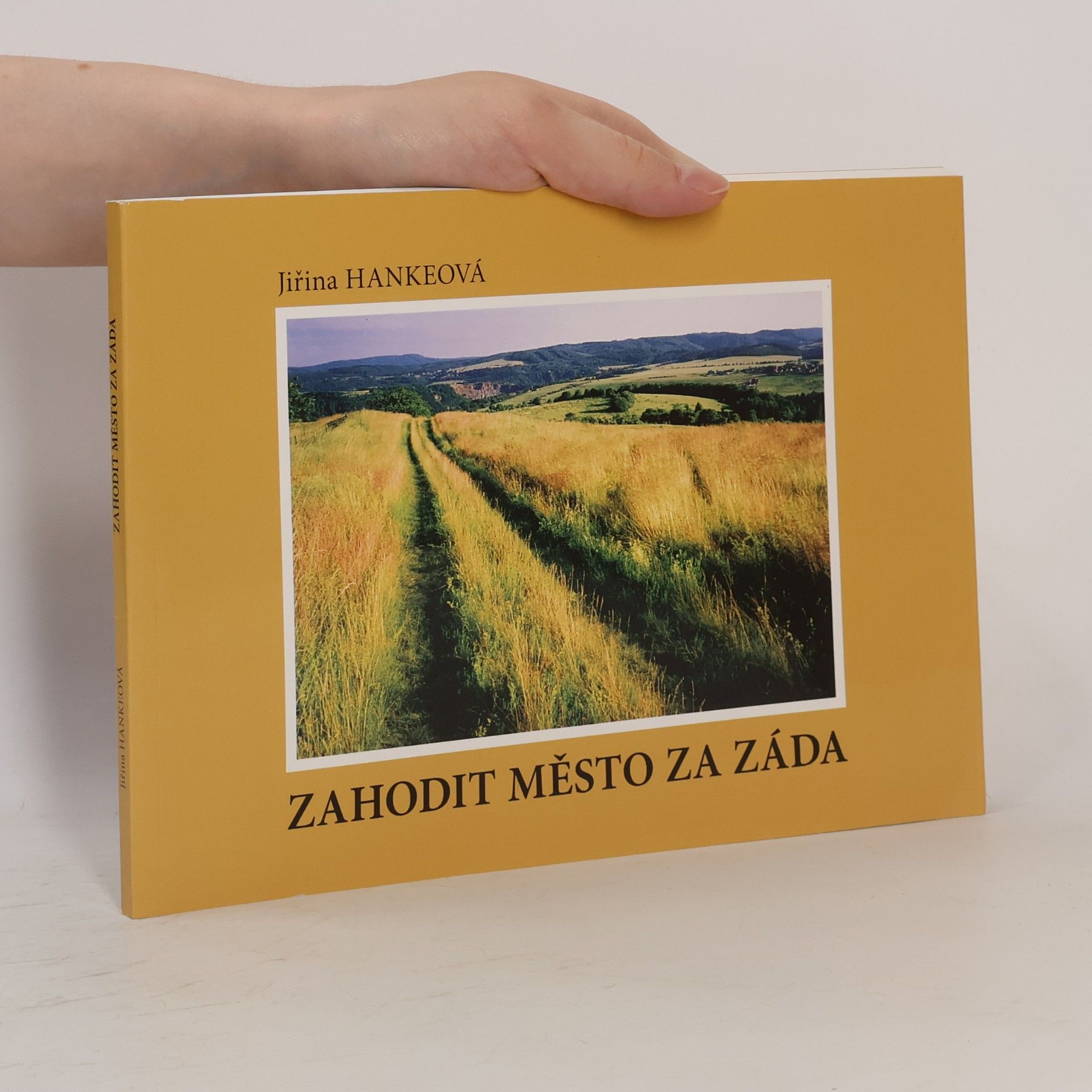 Jiřina Hankeová Zahodit město za záda