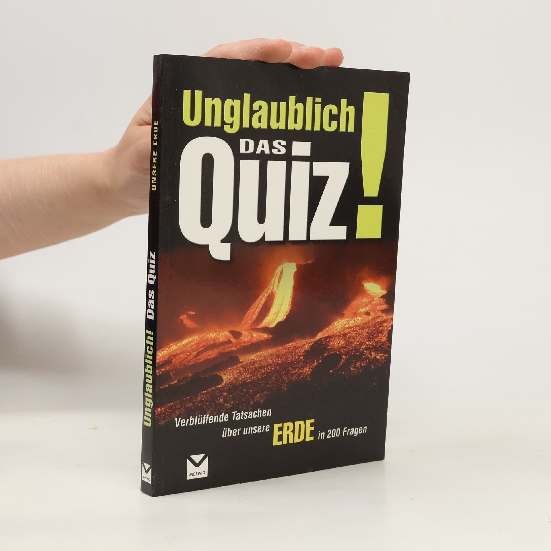 Unglaublich! Das Quiz - verblüffende Tatsachen über unsere Erde in 200 Fragen