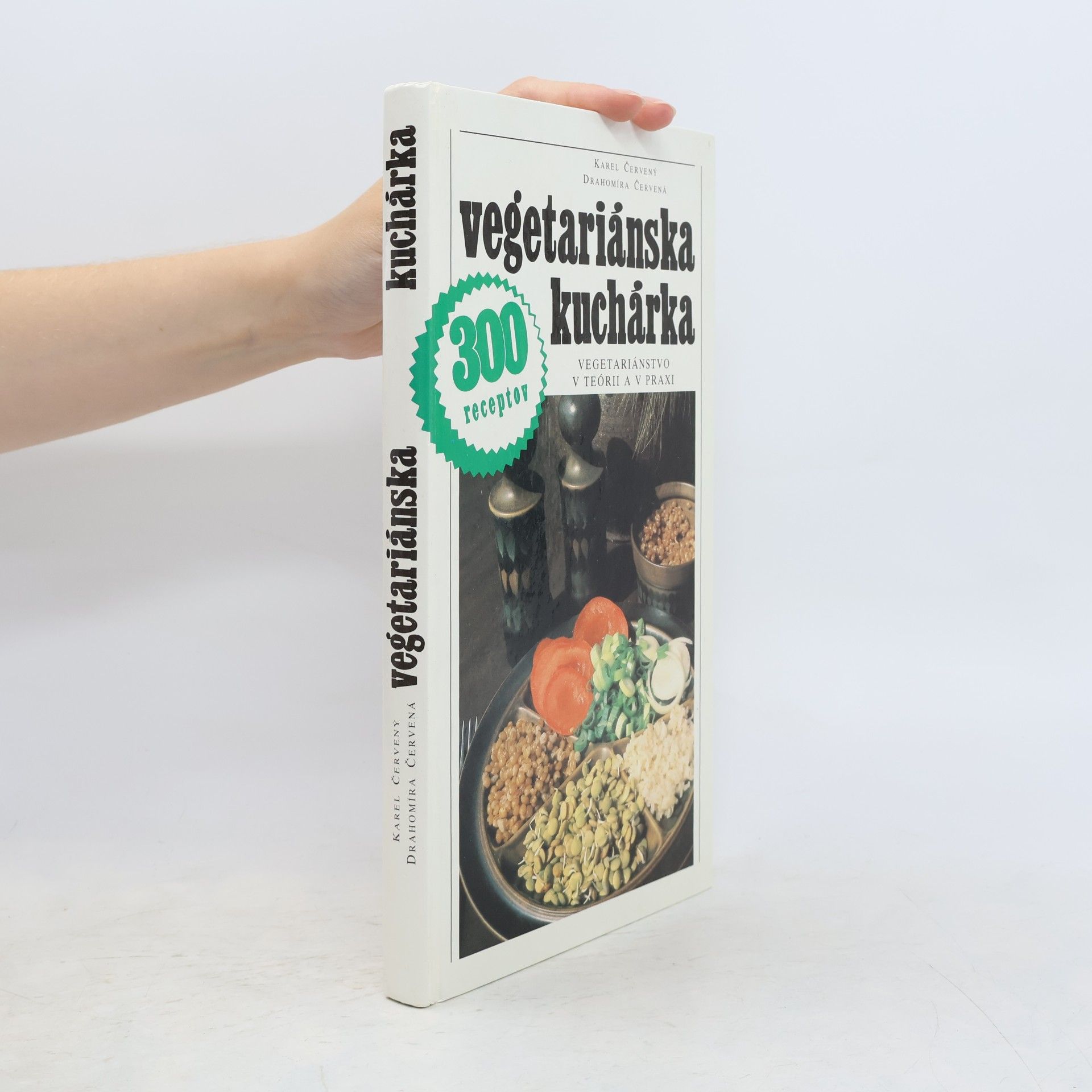 Karel Červený Vegetariánská kuchařka. 300 receptů