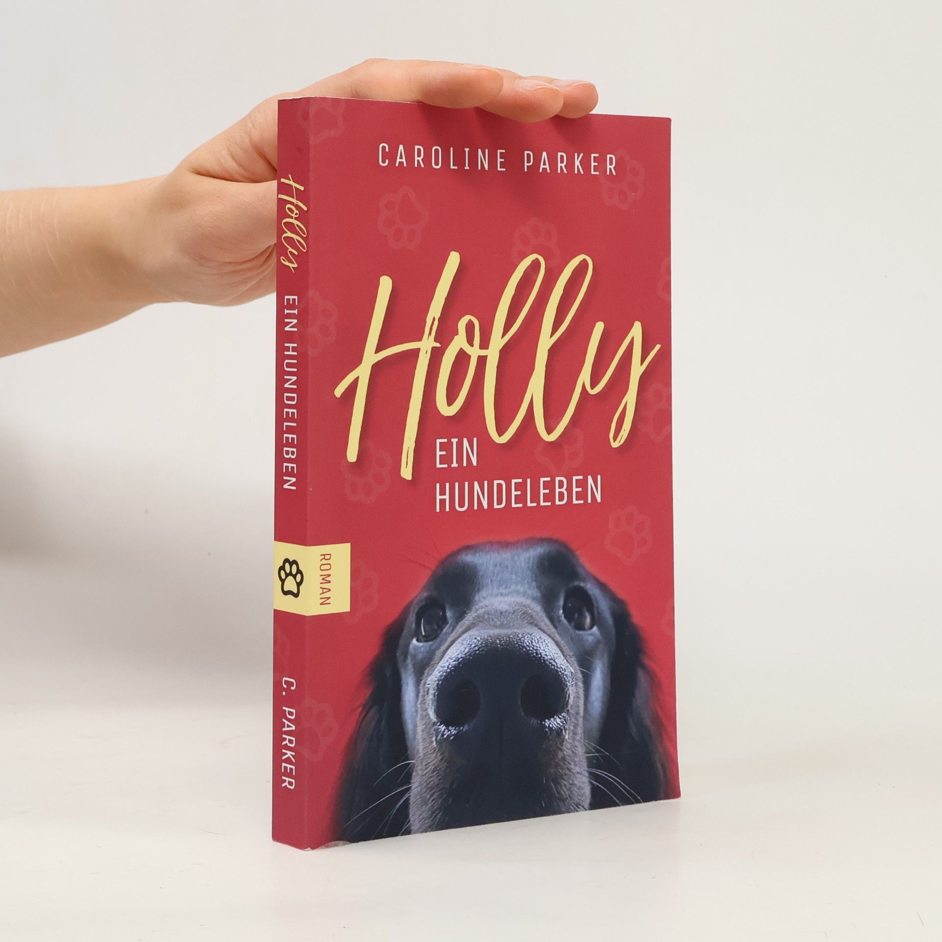 Caroline Parker Holly. Ein Hundeleben