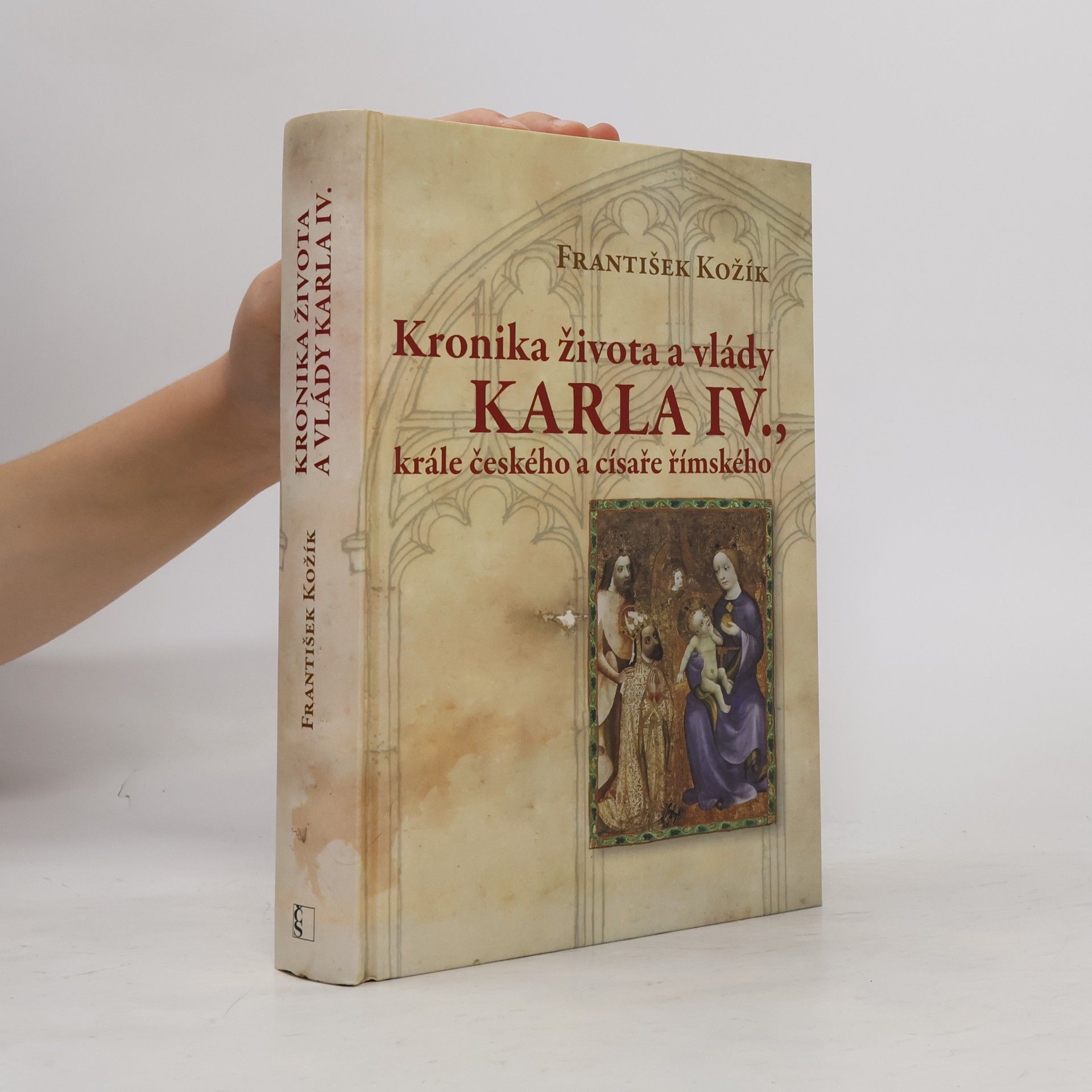 František Kožík Kronika života a vlády Karla IV., krále českého a císaře římského