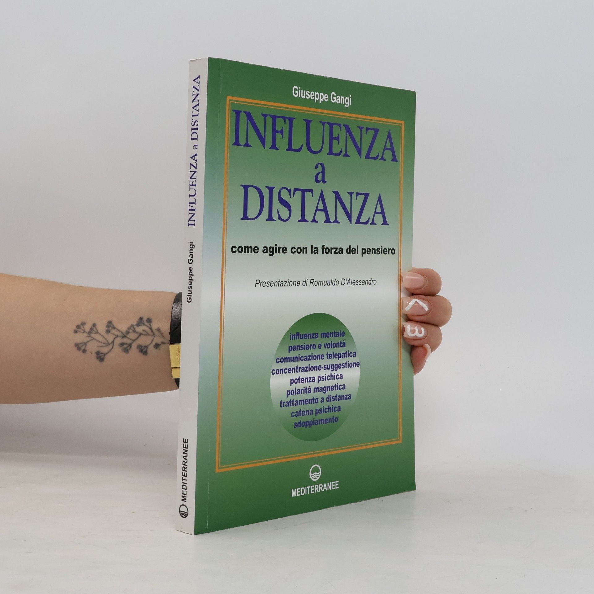 Romualdo D'Alessandro Influenza a distanza. Come agire con la forza del pensiero