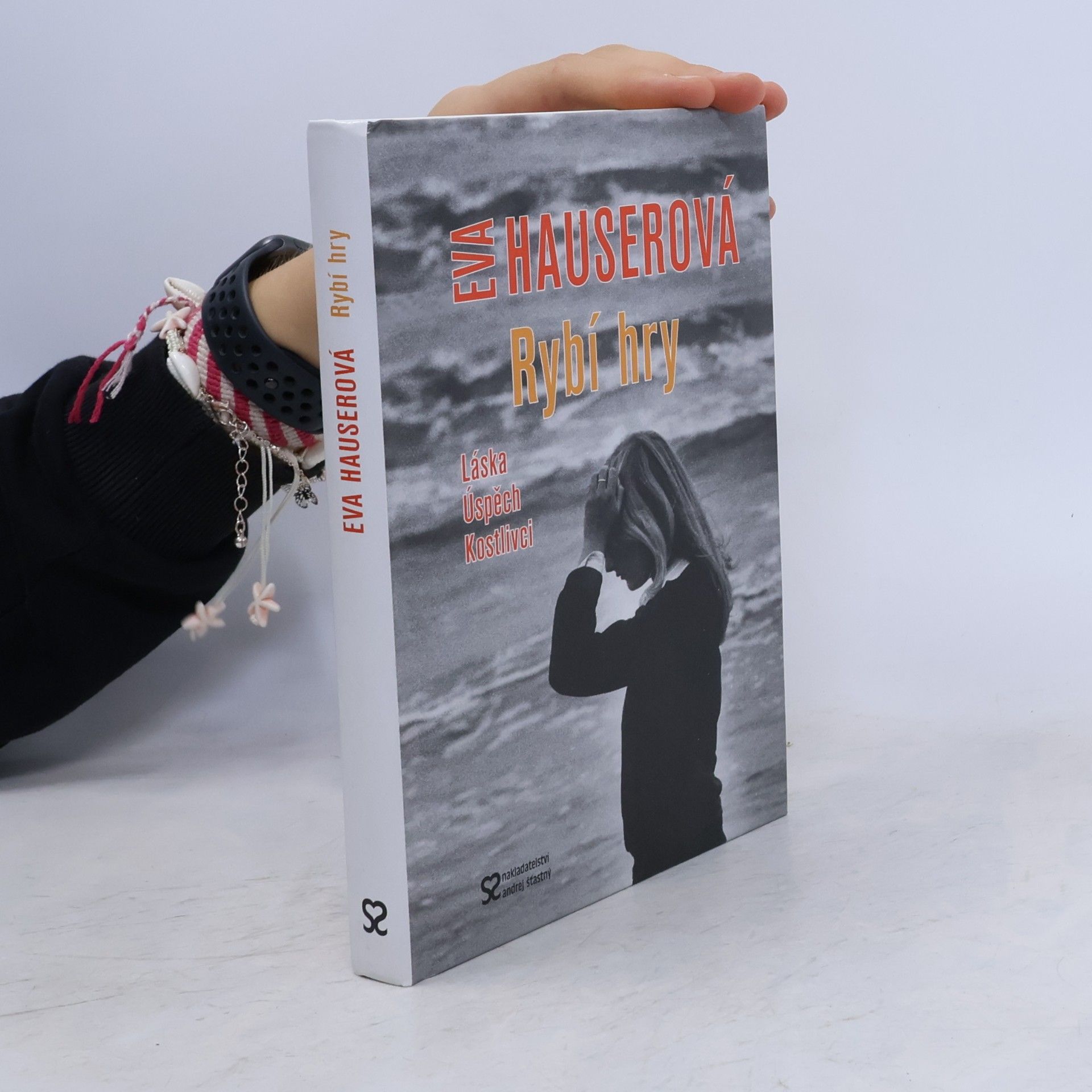 Eva Hauser Rybí hry: Láska, úspěch, kostlivci