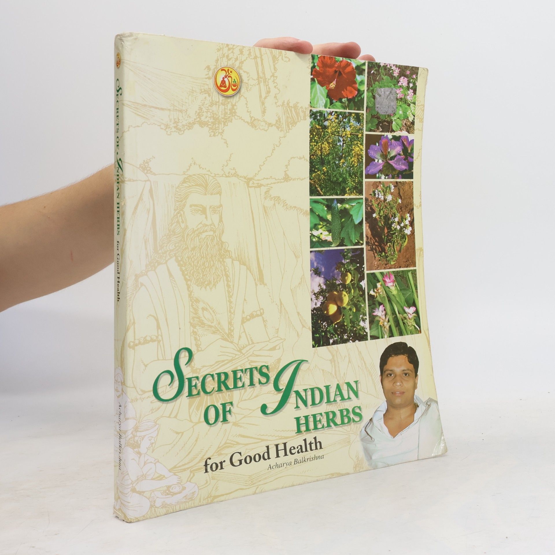 Acharya Balkrishna Secrets of Indian Herbs for Good Health