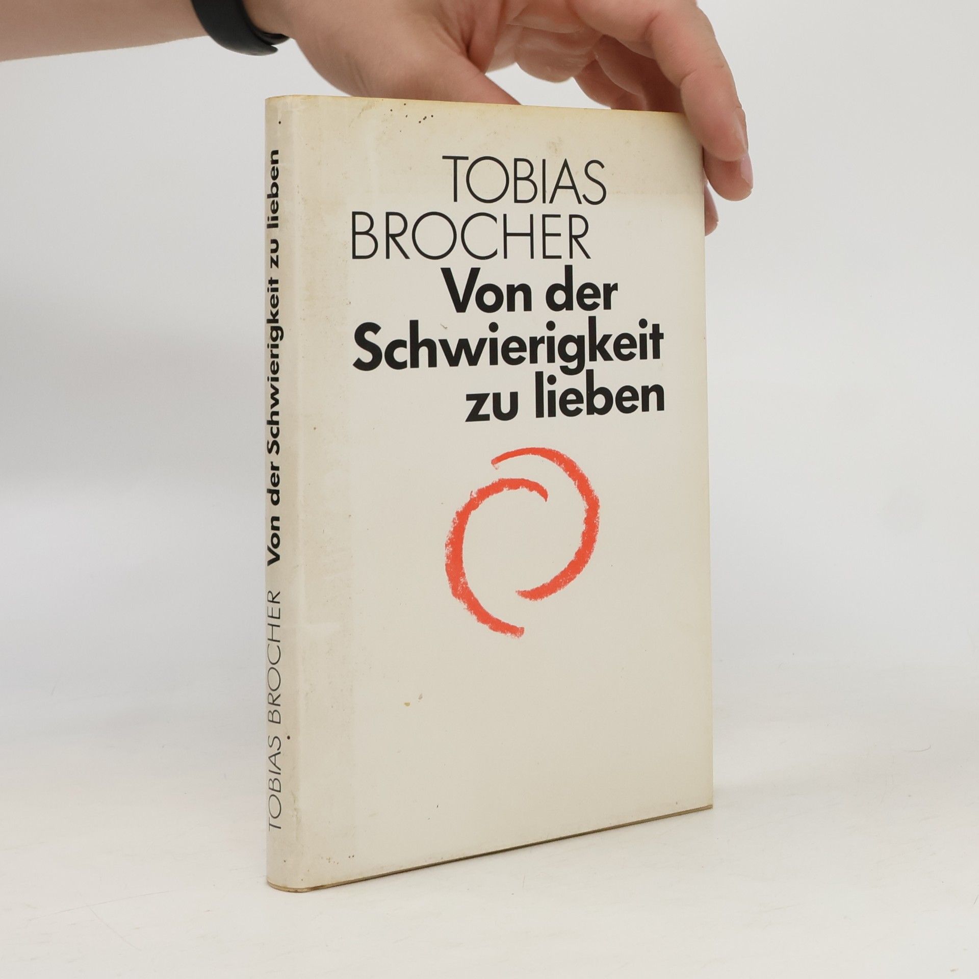Tobias Brocher Von der Schwierigkeit zu lieben
