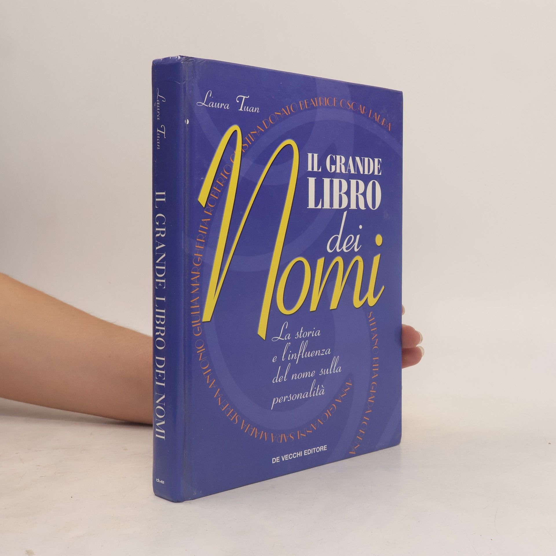 Laura Tuan Il grande libro dei nomi. La storia e l'influenza dei nomi sulla personalità