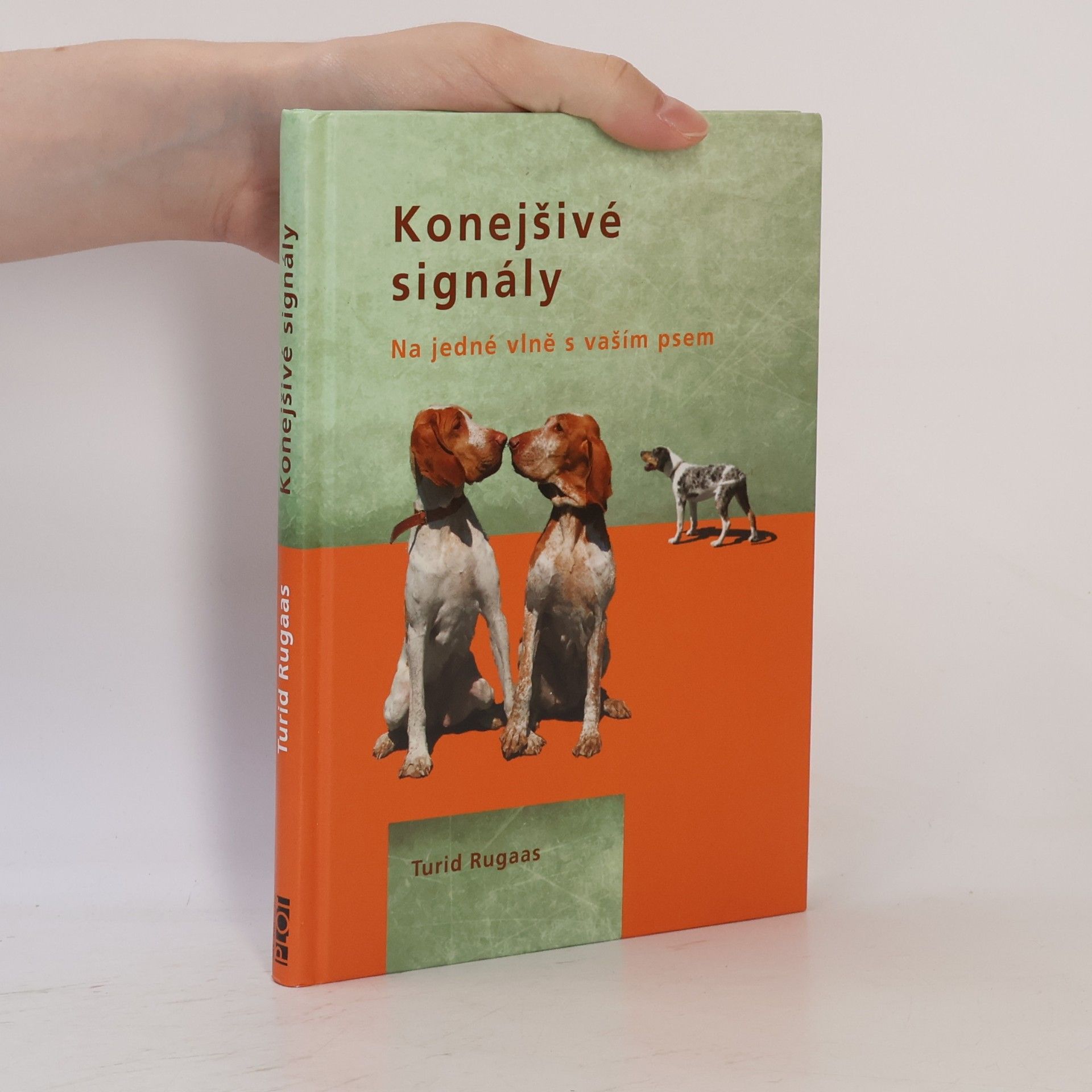Turid Rugaas Konejšivé signály. Na jedné vlně s vaším psem