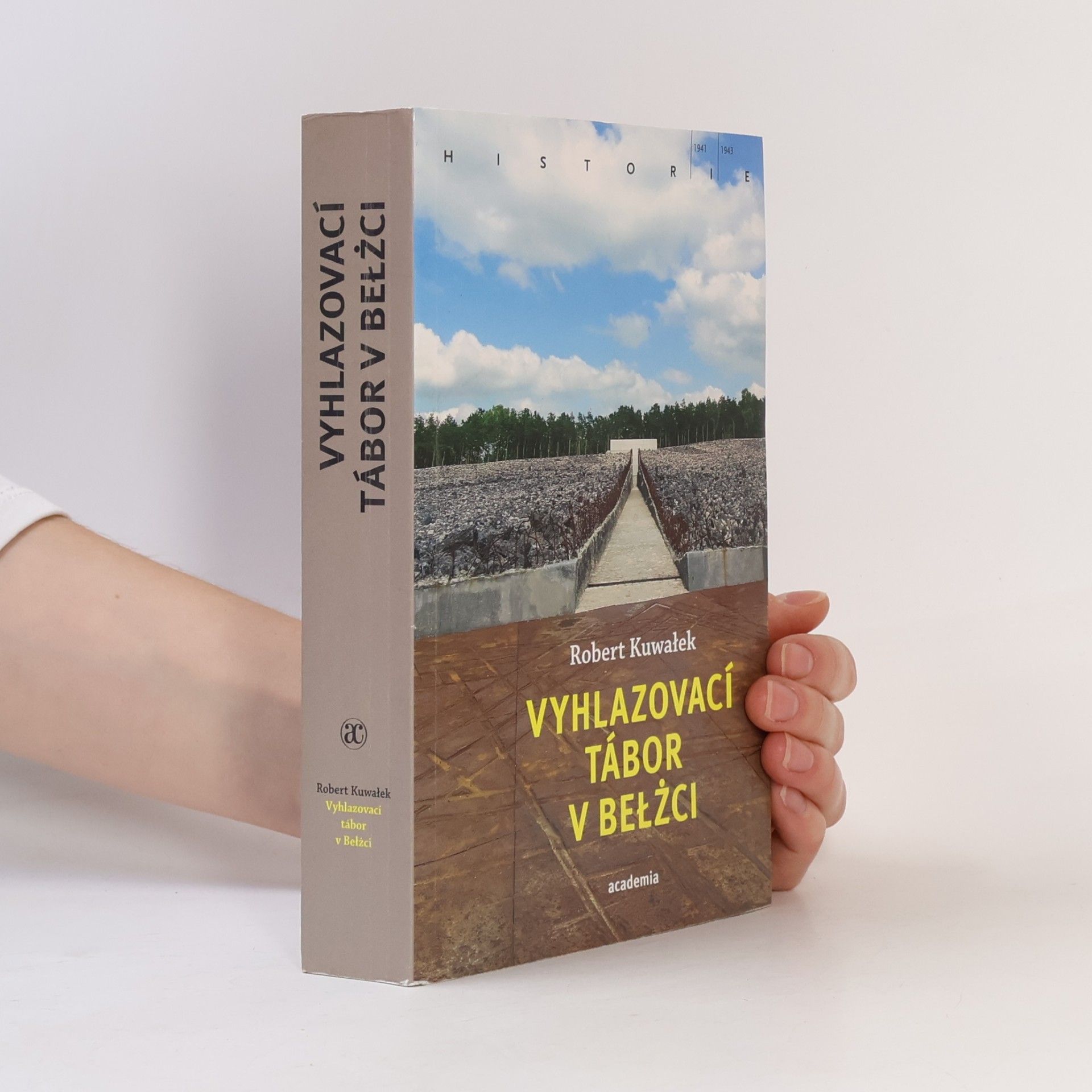 Robert Kuwałek Vyhlazovací tábor v Bełżci