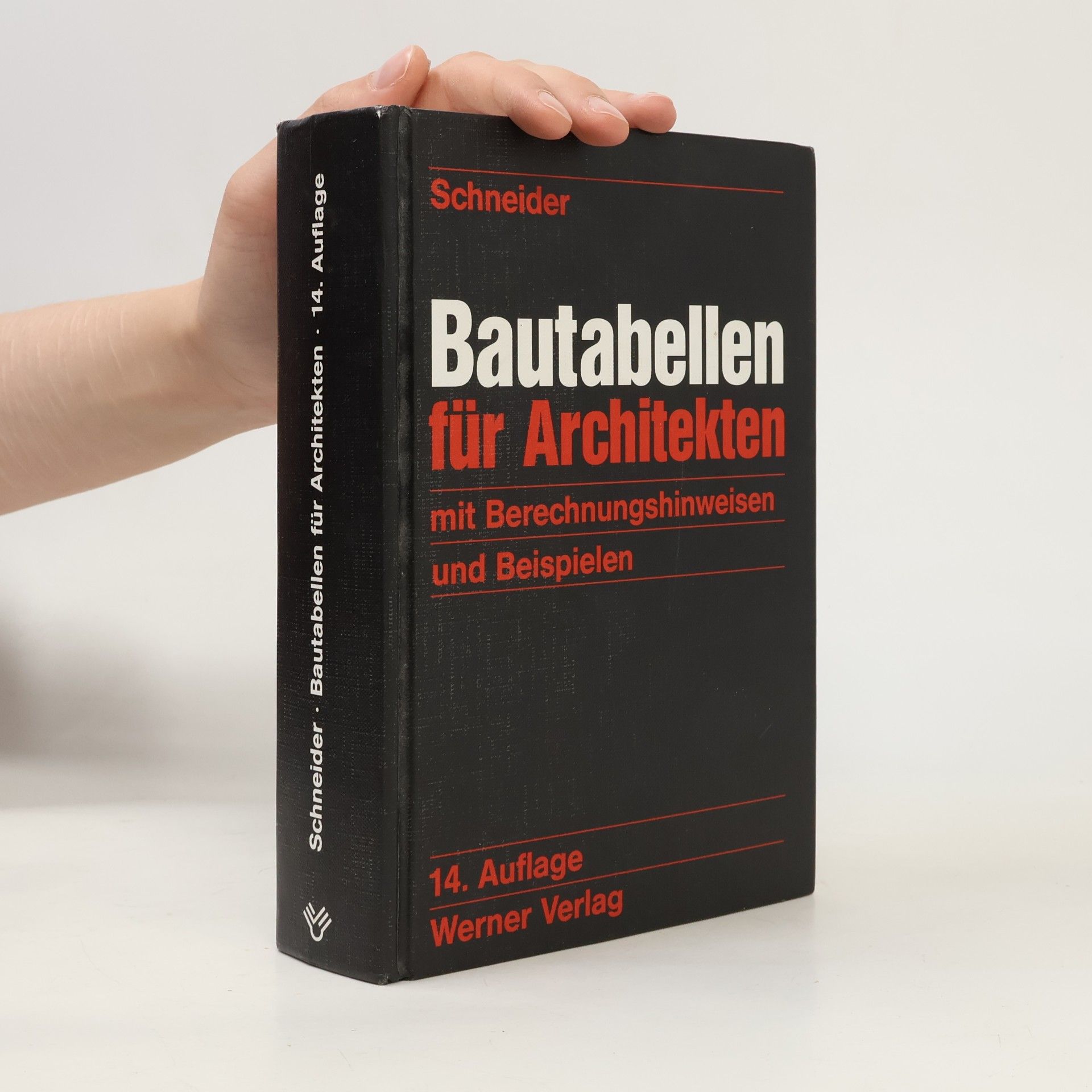 Klaus-Jürgen Schneider Bautabellen für Architekten - 14. Auflage