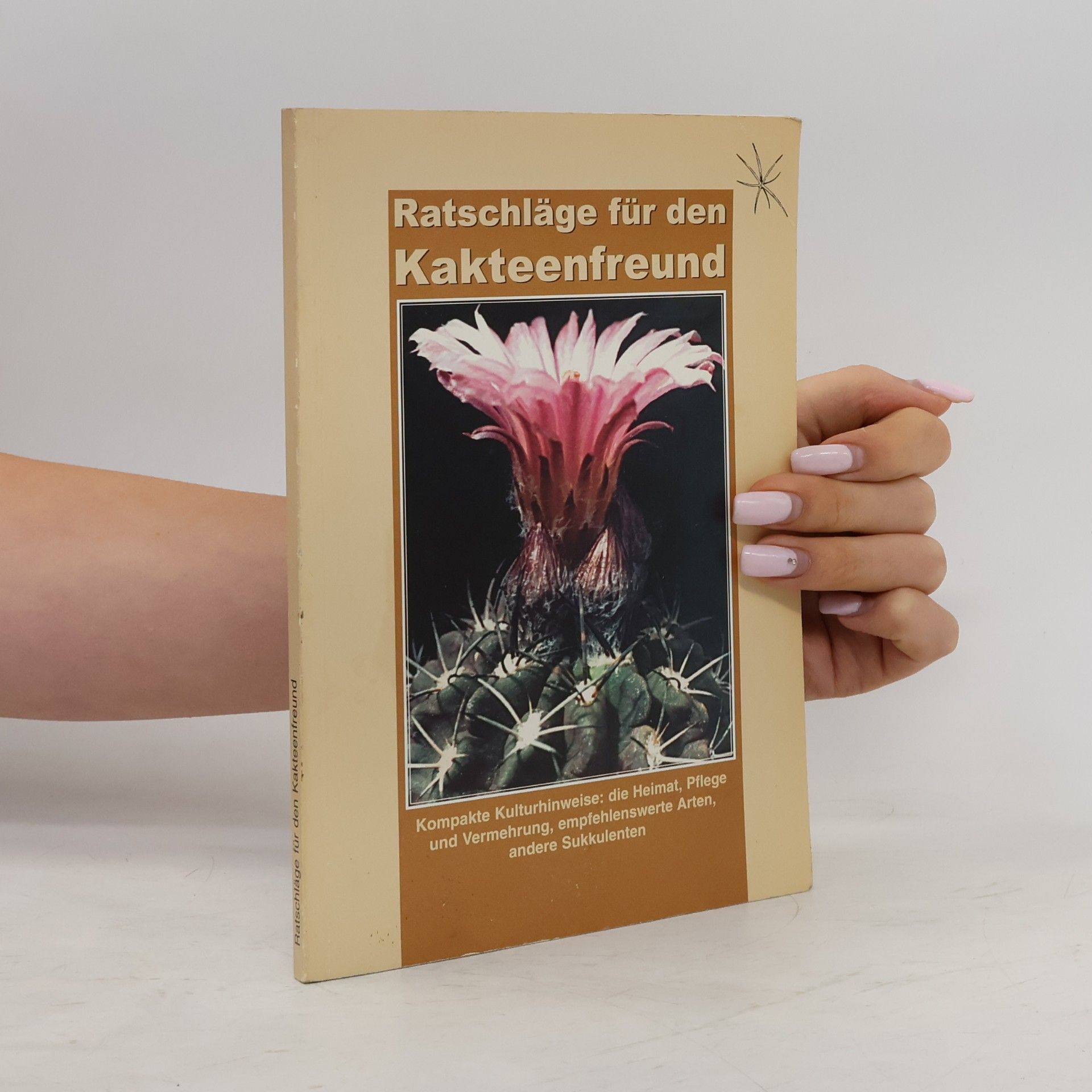 Ratschläge für den Kakteenfreund