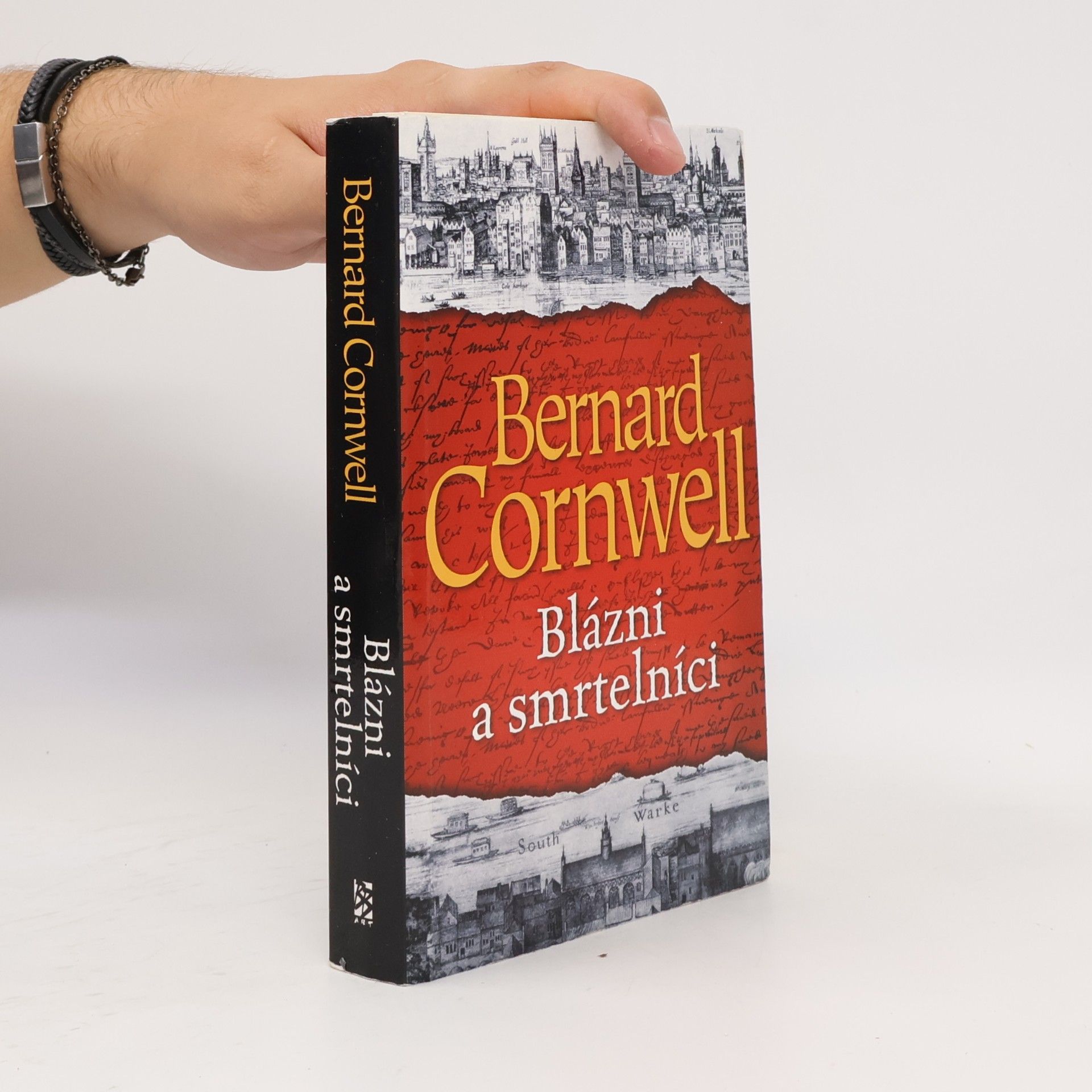 Bernard Cornwell Blázni a smrtelníci
