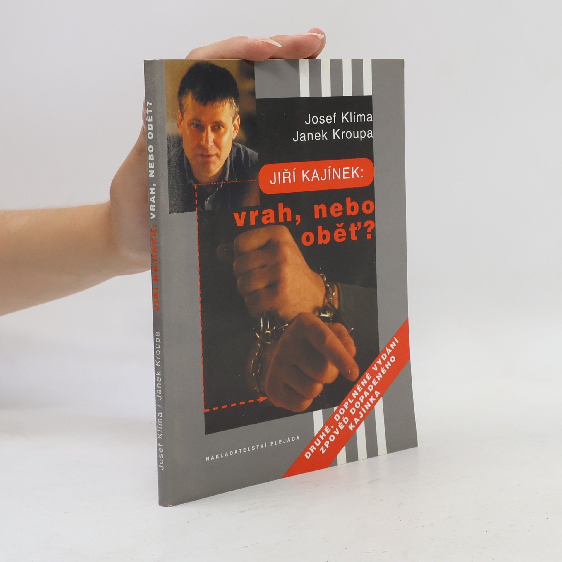 Janek Kroupa Jiří Kajínek: Vrah, nebo oběť?