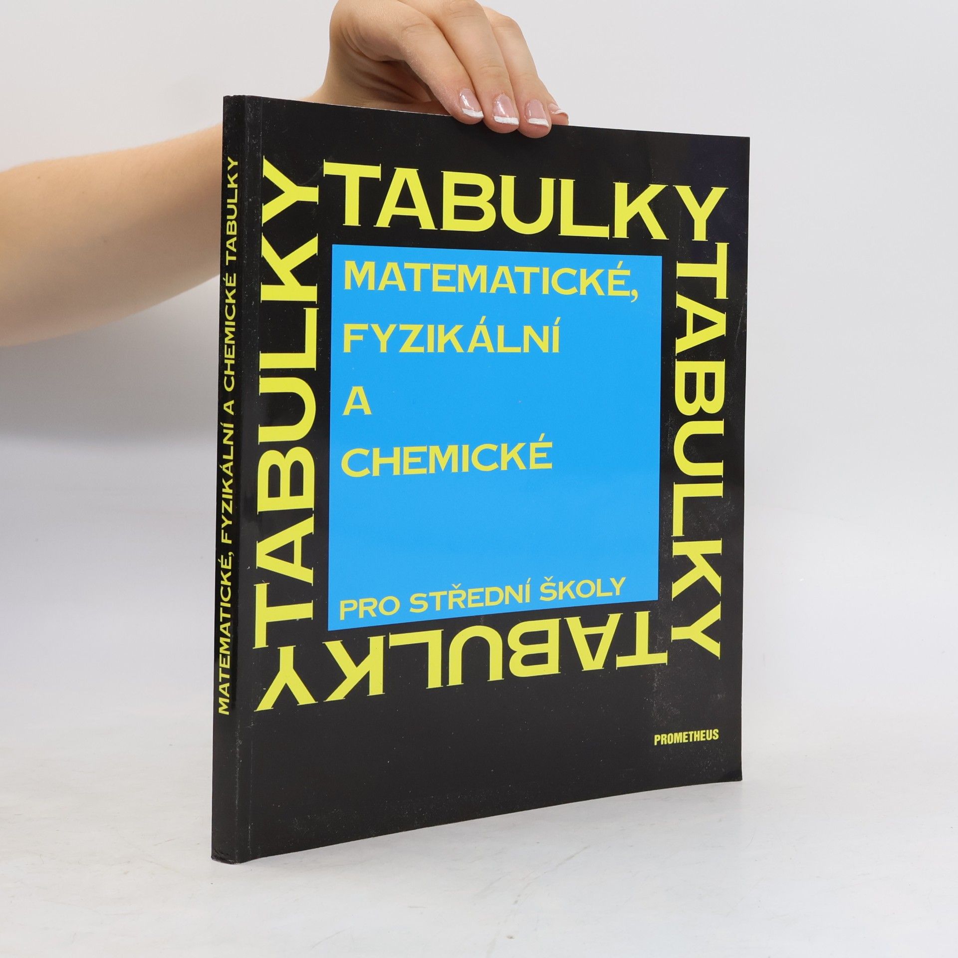 Jiří Mikulčák Matematické, fyzikální a chemické tabulky pro střední školy