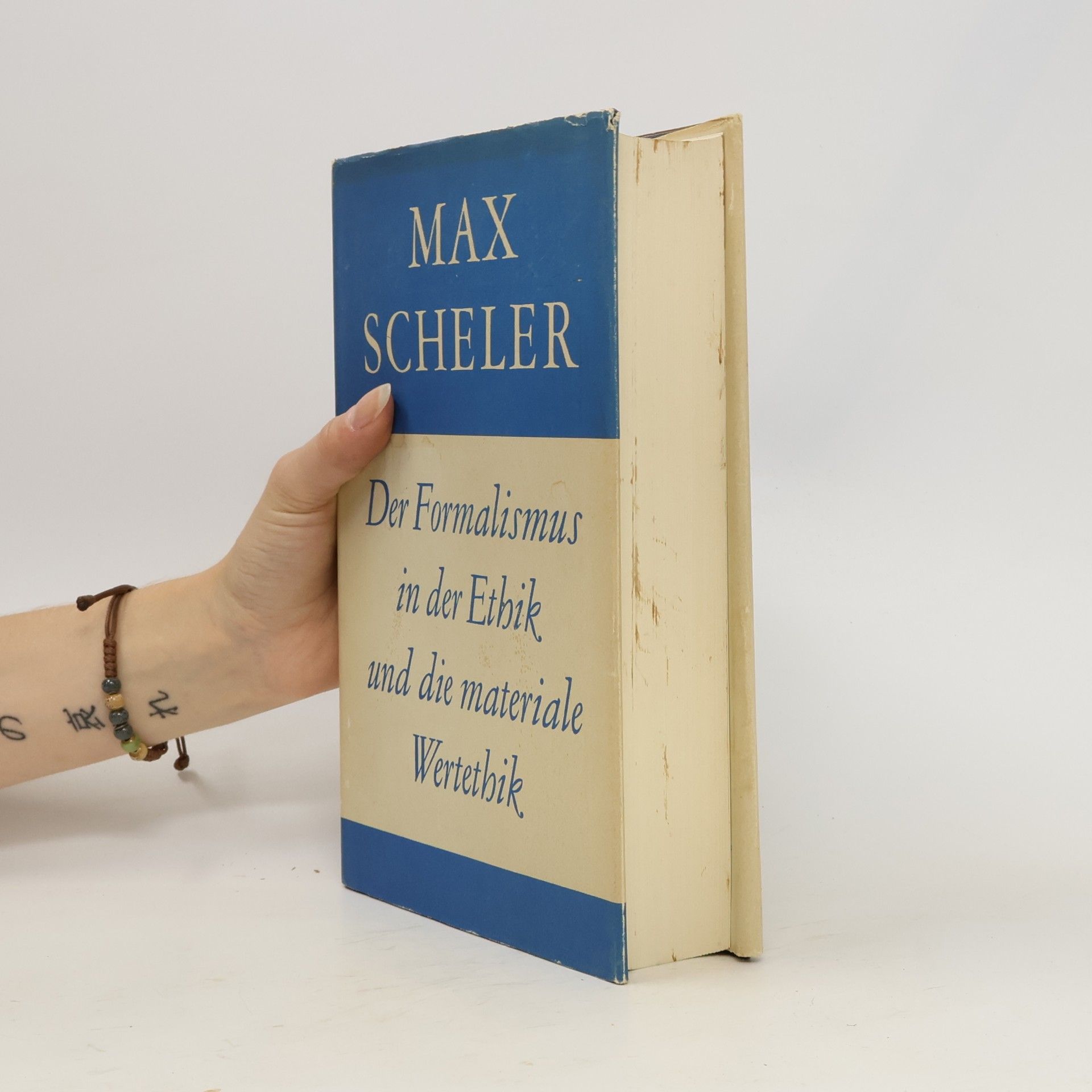 Max Scheler Der Formalismus in der Ethik und die materiale Wertethik
