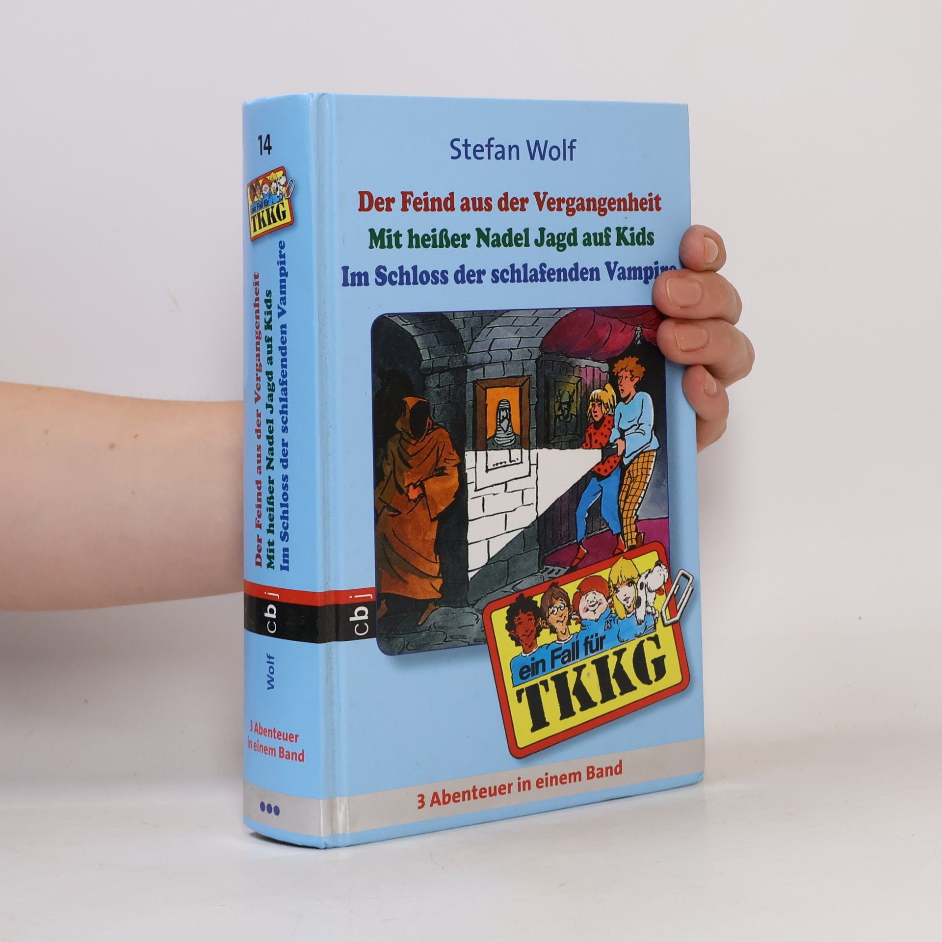 Stefan Wolf TKKG Sammelband 14- Der Feind aus der Vergangenheit. Mit heisser Nadel Jagd auf Kids. Im Schloss der schlafenden Vampire.