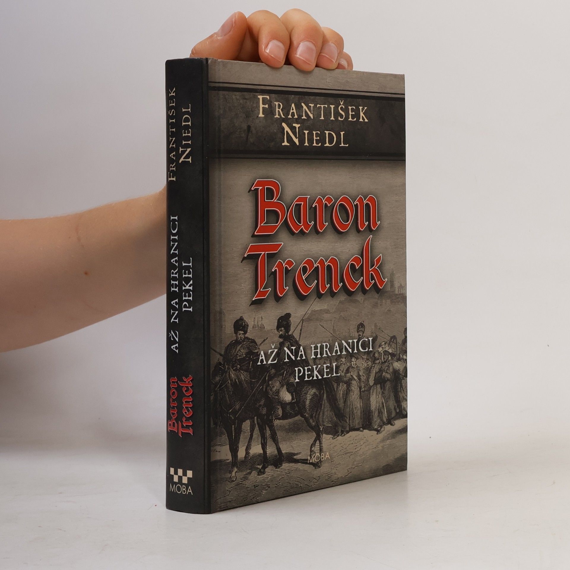 František Niedl Baron Trenck. Až na hranici pekel