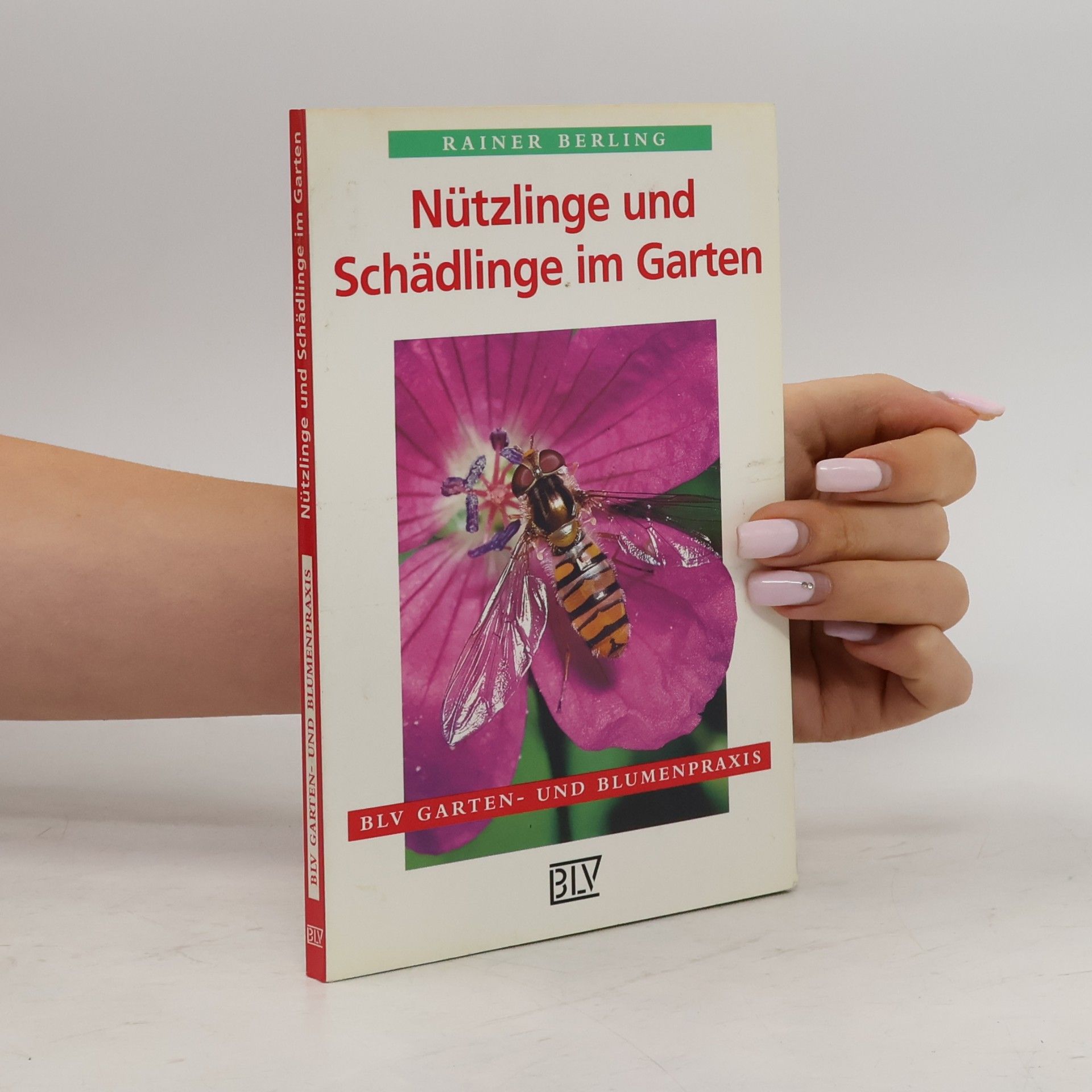 Rainer Berling Nützlinge und Schädlinge im Garten