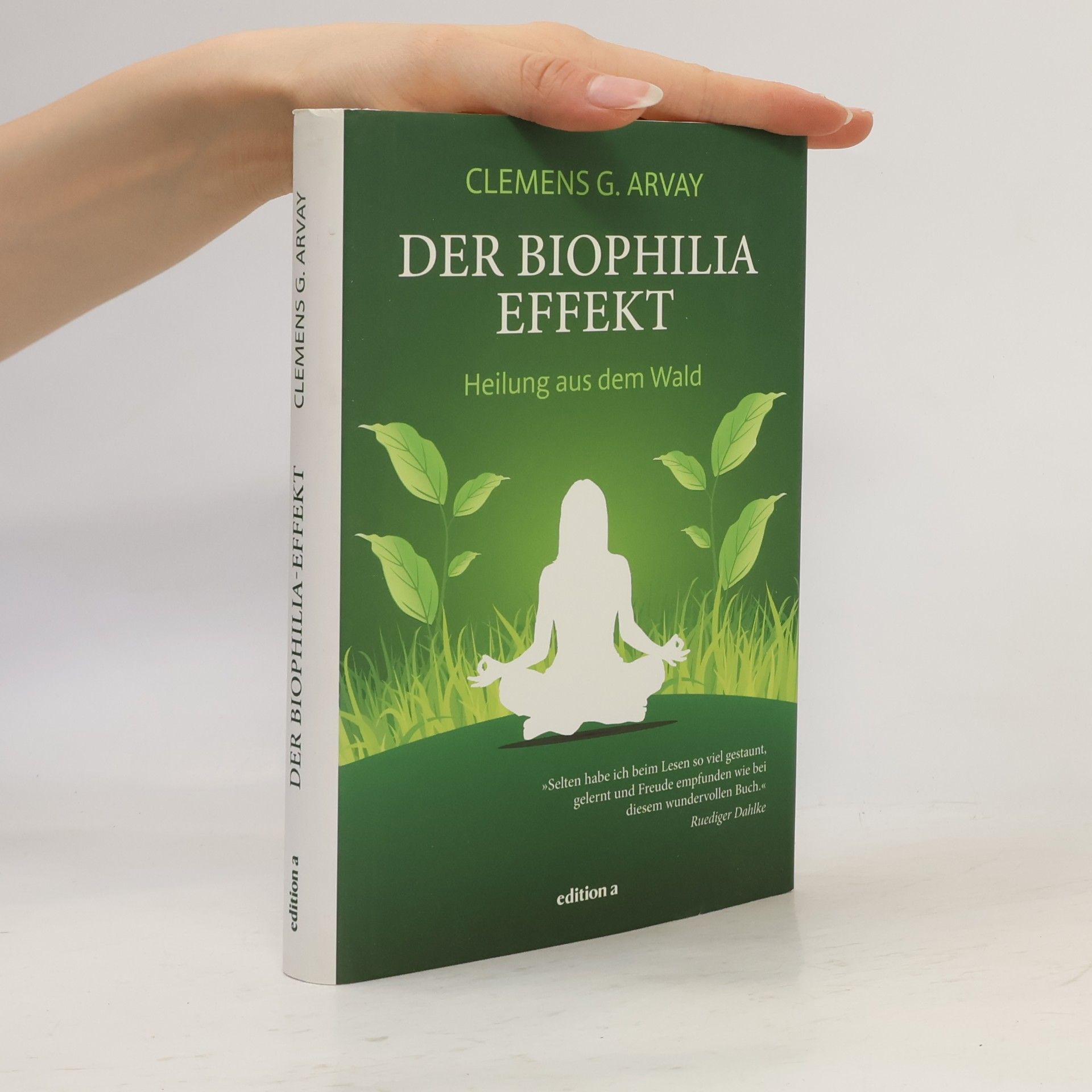 Clemens G. Arvay Der Biophilia-Effekt