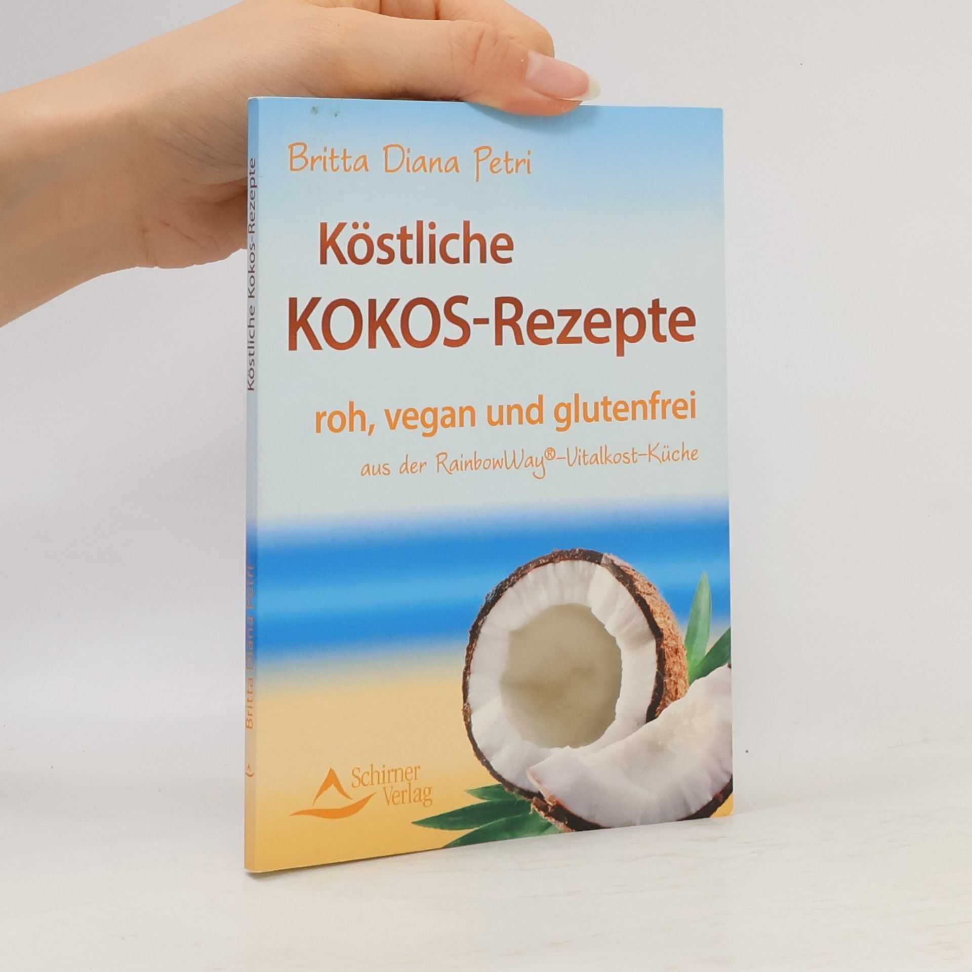 Britta Diana Petri Köstliche Kokos-Rezepte