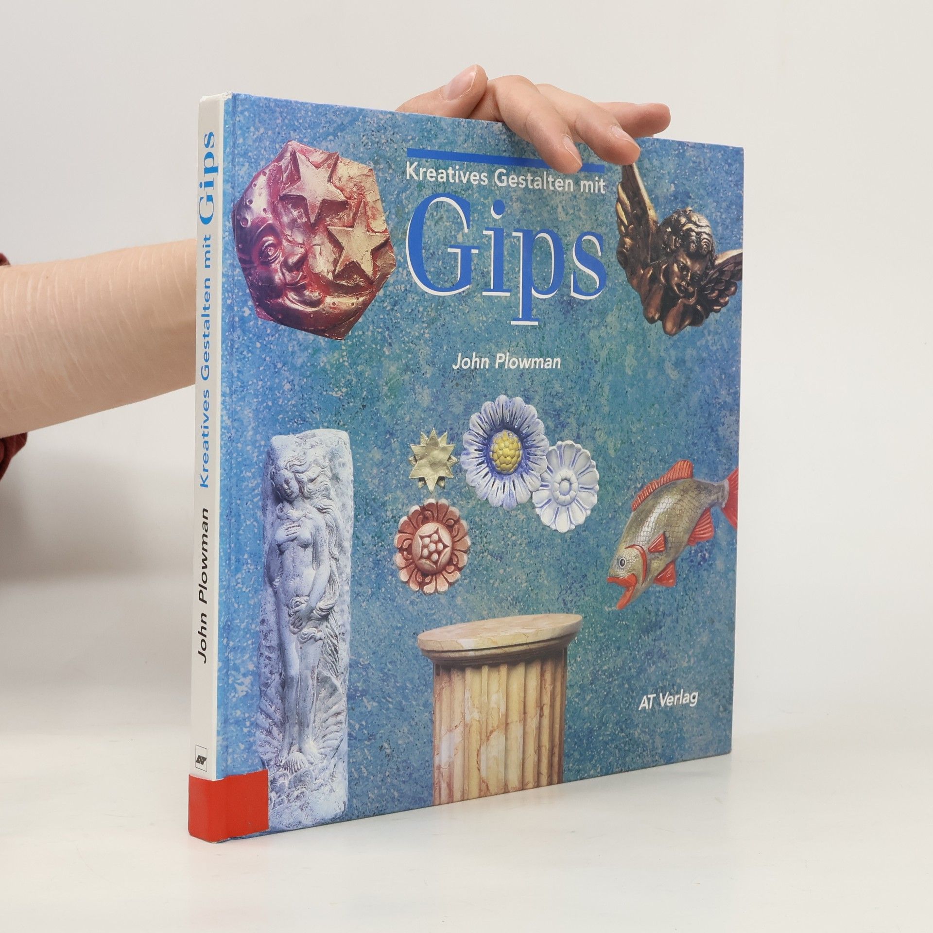 John Plowman Kreatives Gestalten mit Gips