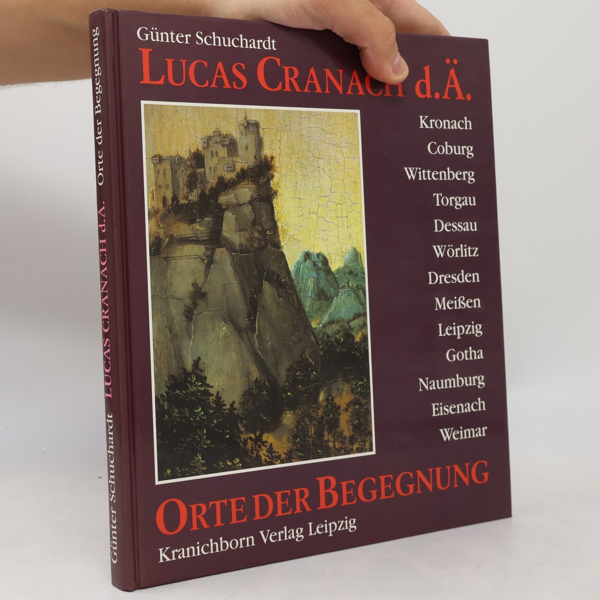 Günter Schuchardt Lucas Cranach d.Ä. - Orte der Begegnung