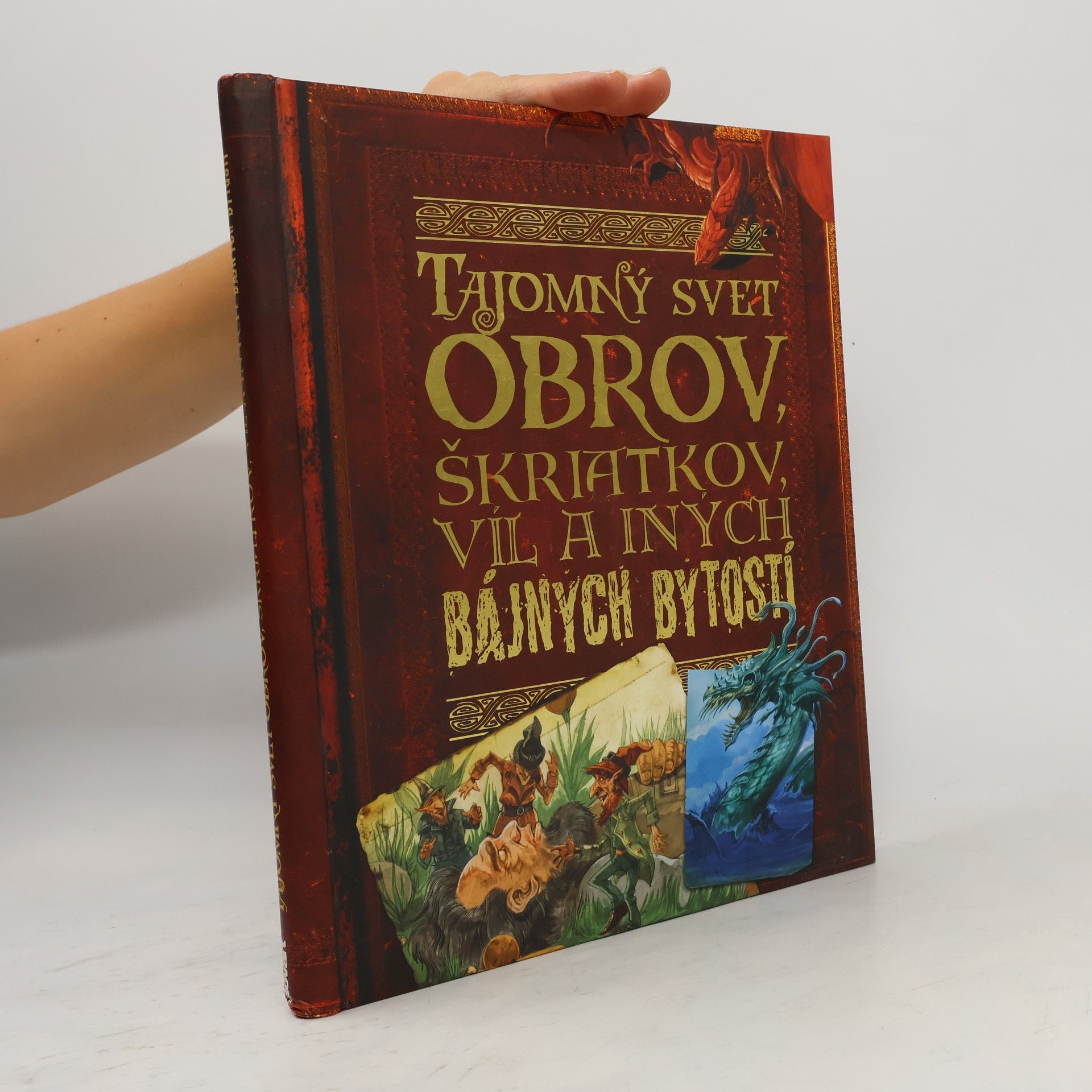 John Malam Tajomný svet obrov, škriatkov, víl a iných bájnych bytostí