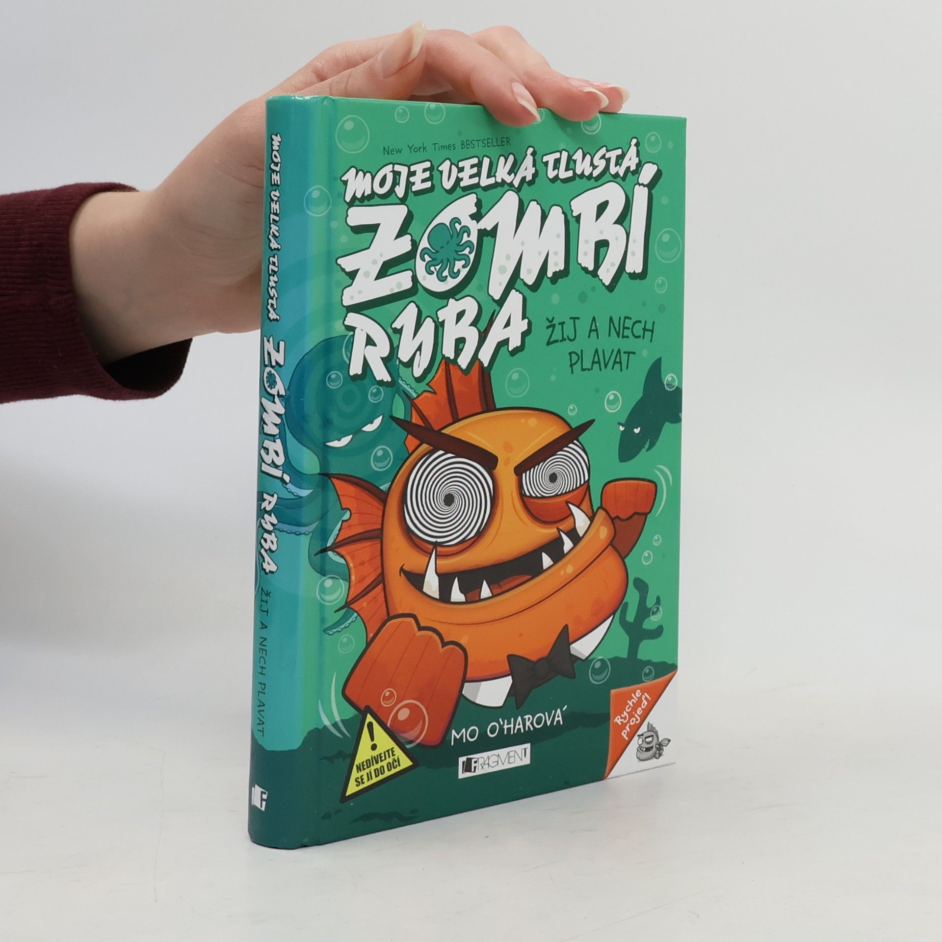 Alice Chocholoušková Moje velká tlustá zombí ryba. Žij a nech plavat.