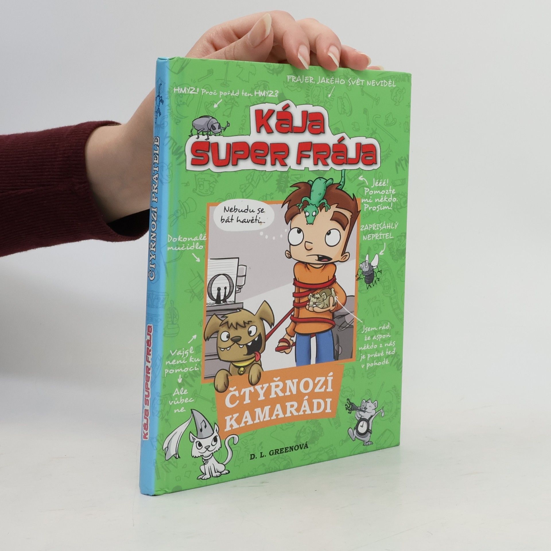 D. L. Debra L. Green Kája, super frája. Čtyřnozí kamarádi