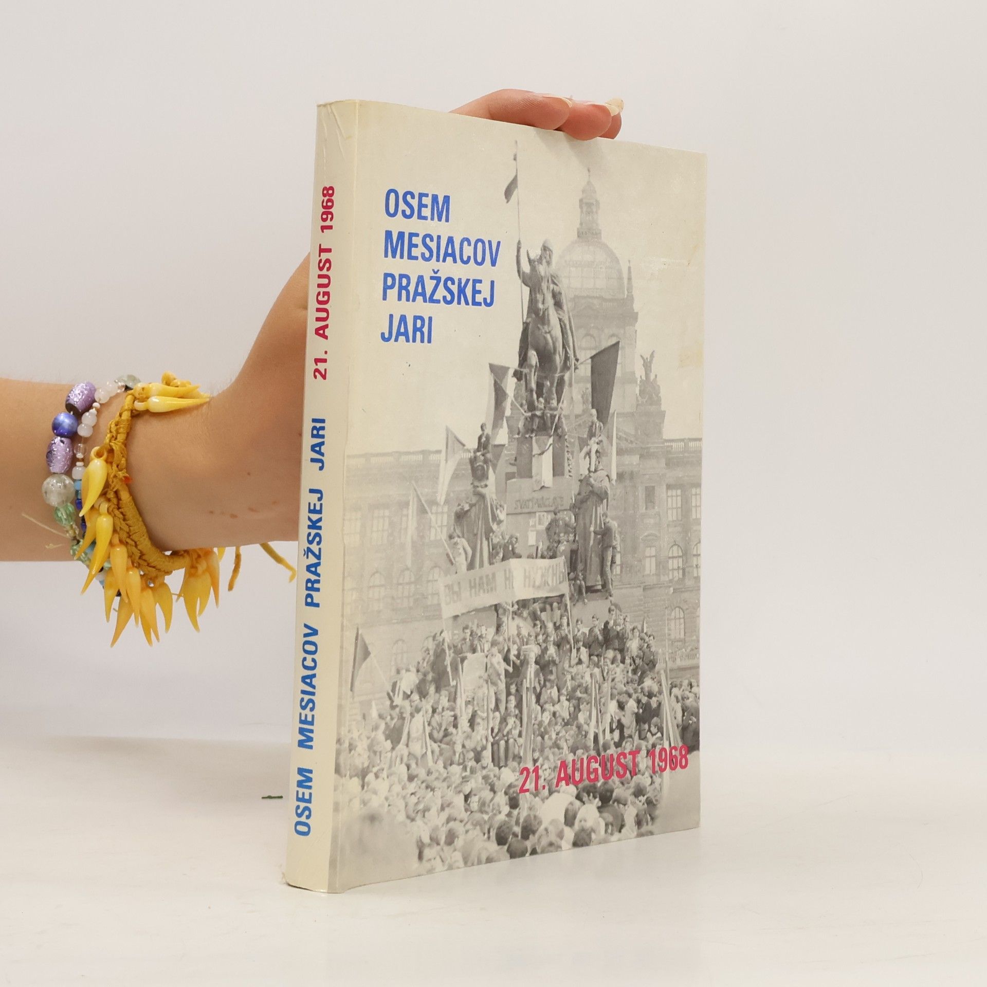 Josef Domaňský Osem mesiacov Pražskej jari: 21. august 1968