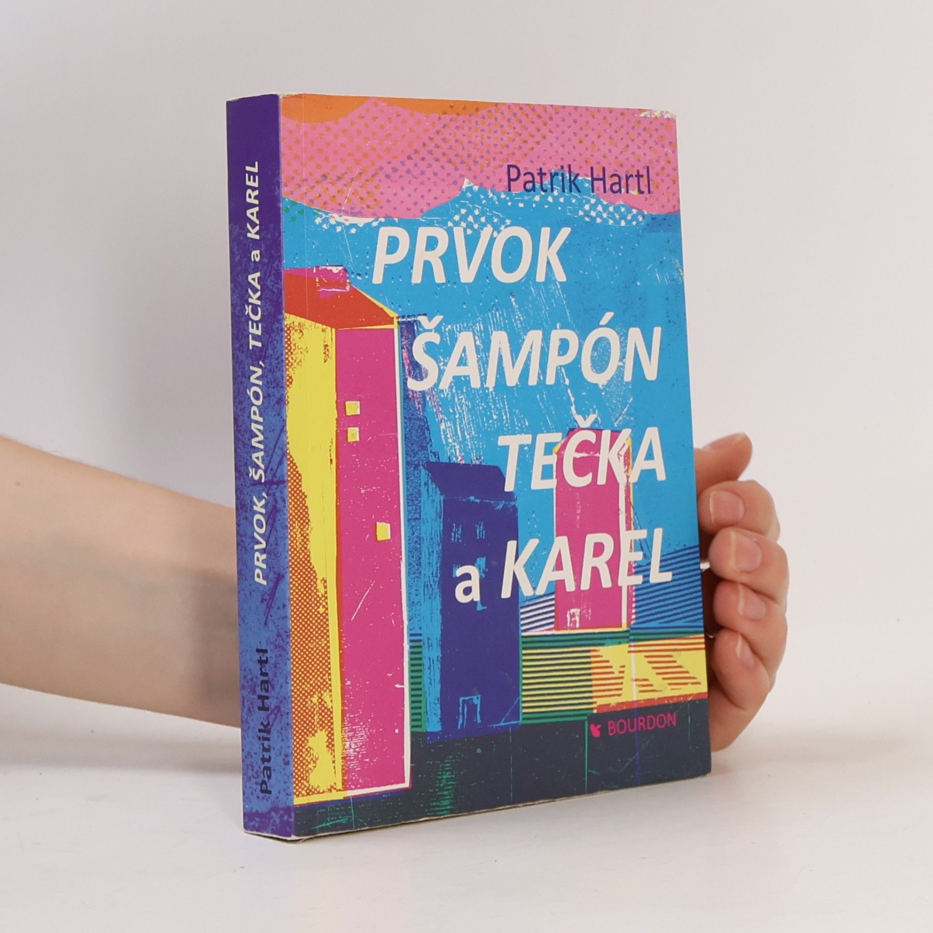 Patrik Hartl Prvok, Šampón, Tečka a Karel