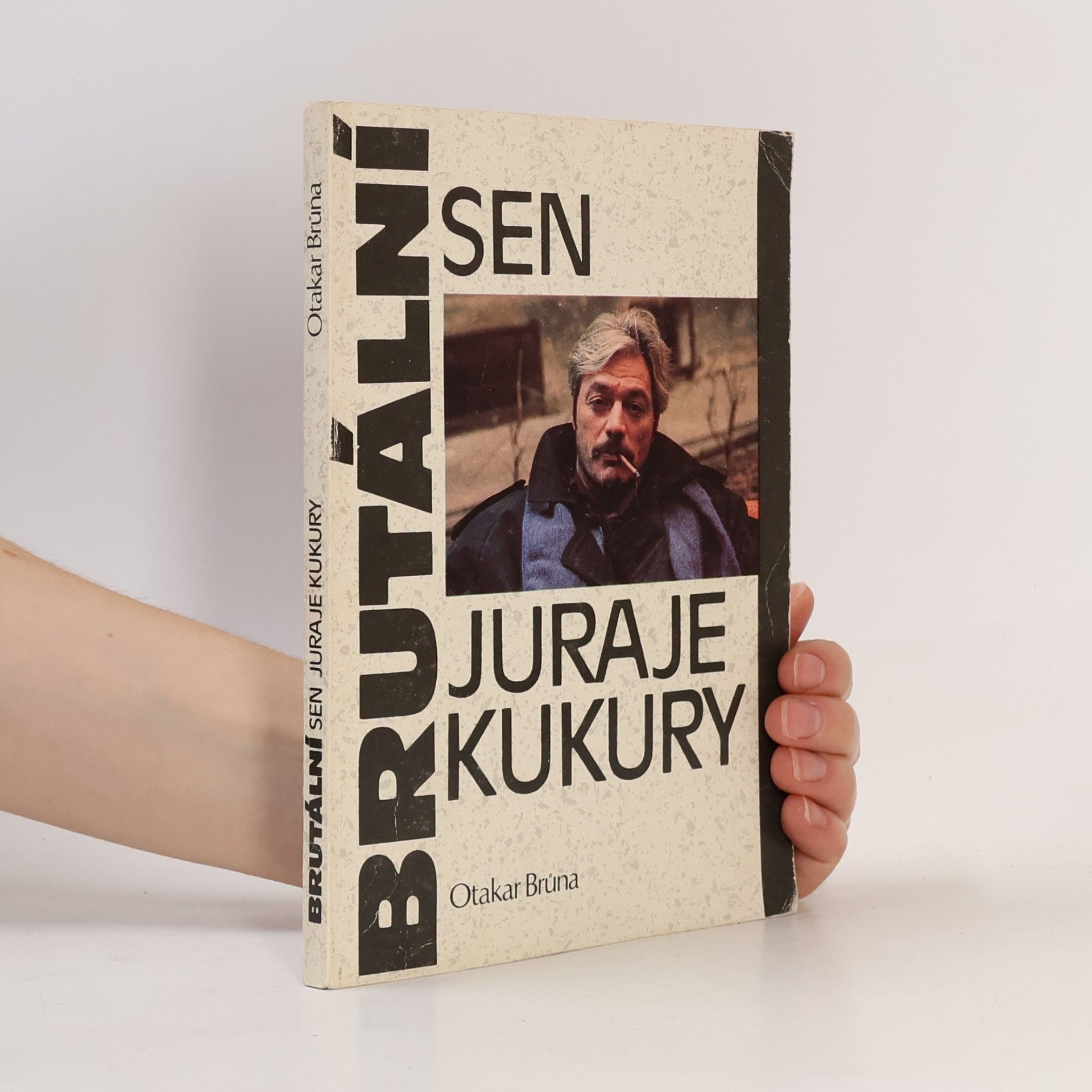 Otakar Brůna Brutální sen Juraje Kukury: Hledání domova