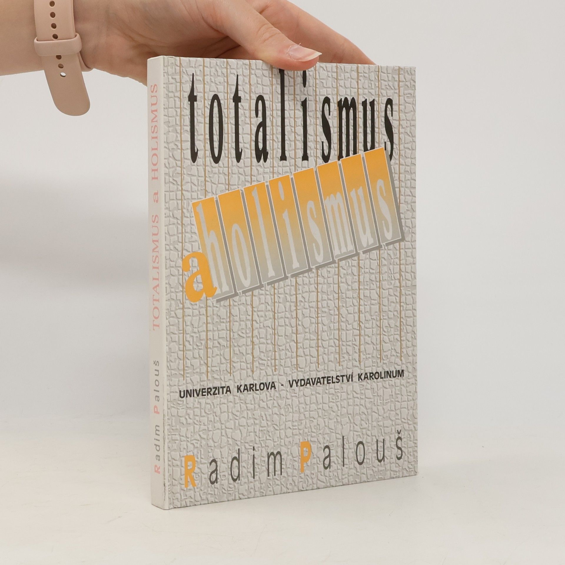Radim Palouš Totalismus a holismus