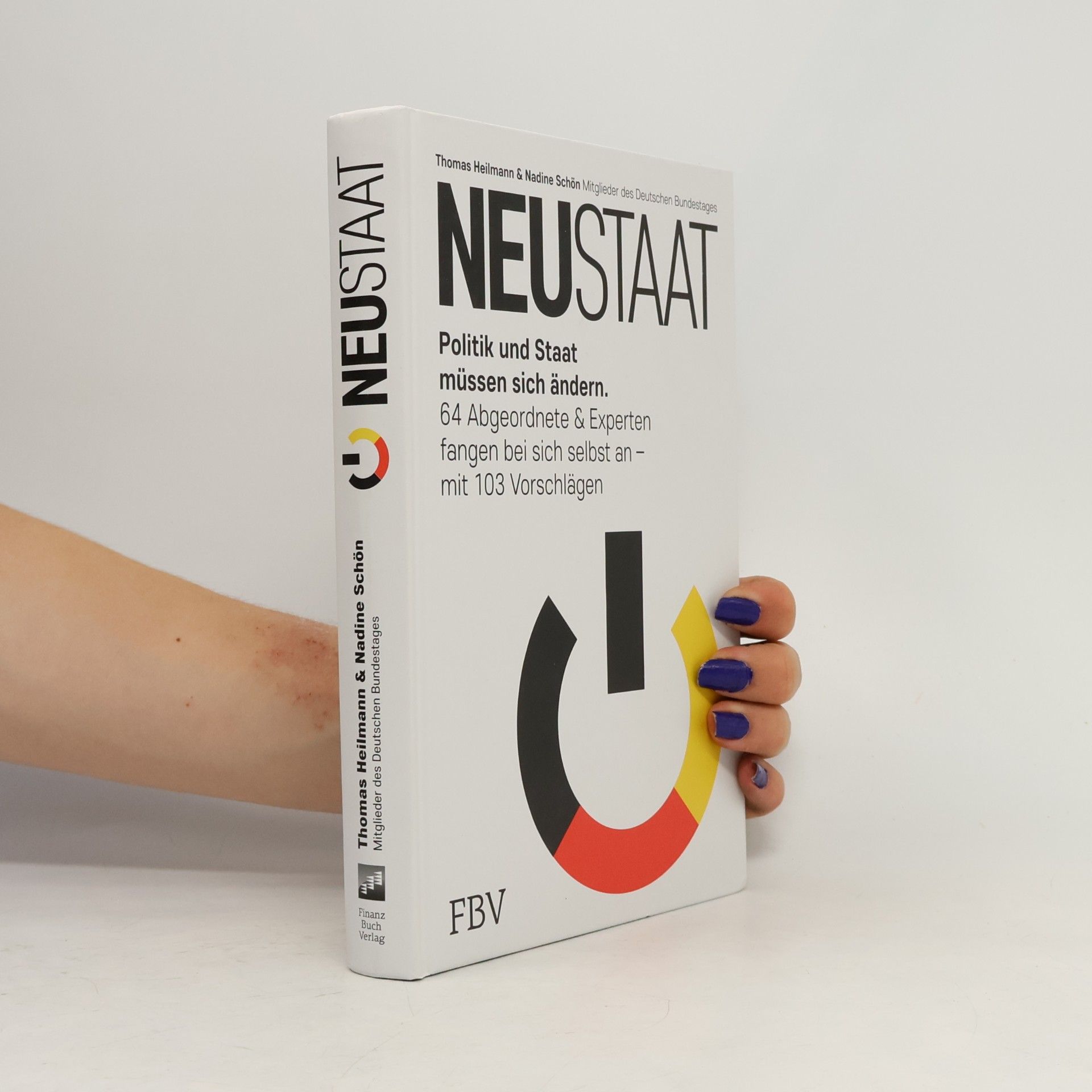 Thomas Heilmann Neustaat. Politik und Staat müssen sich ändern