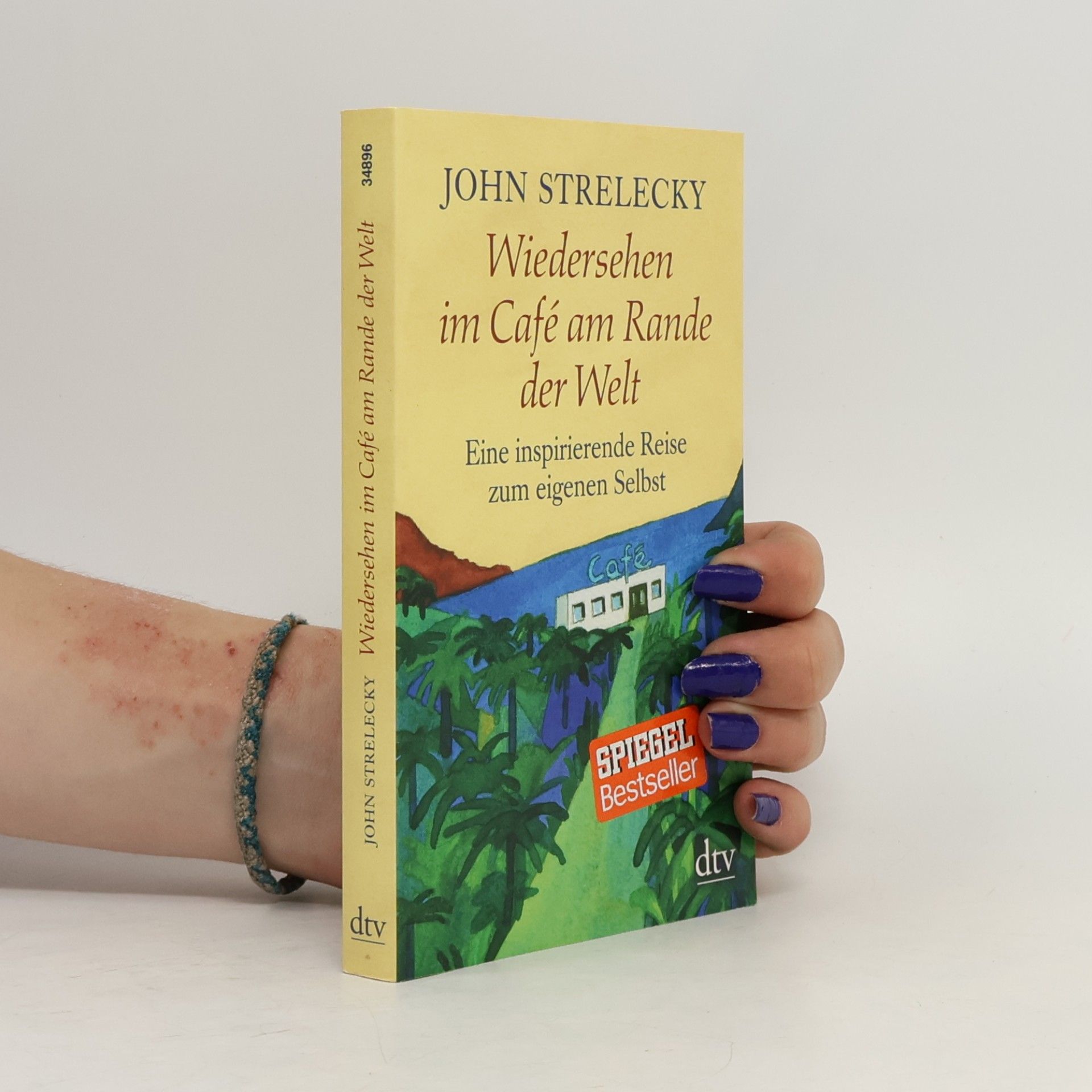 John P. Strelecky Wiedersehen im Café am Rande der Welt