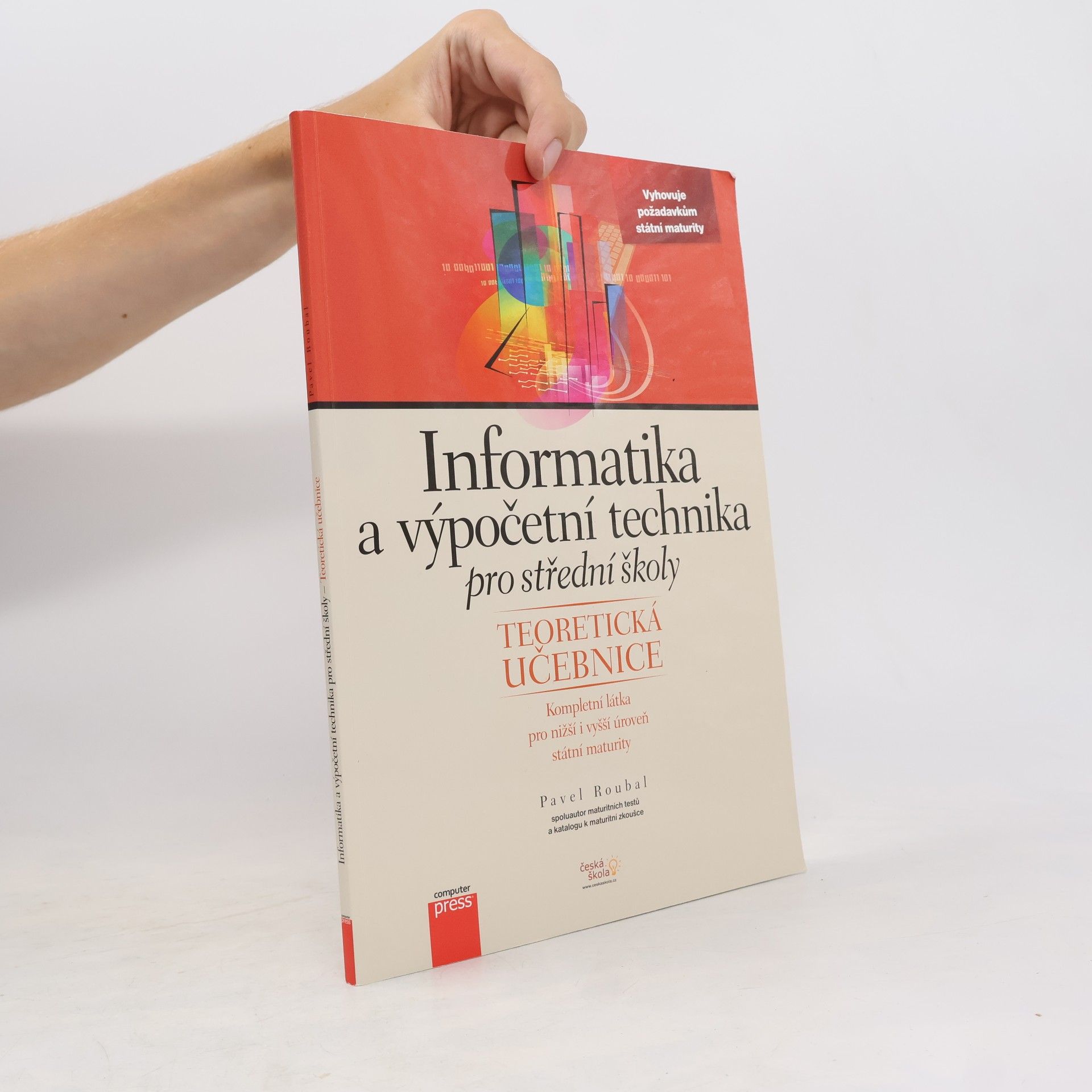 Pavel Roubal Informatika a výpočetní technika pro střední školy. Teoretická učebnice