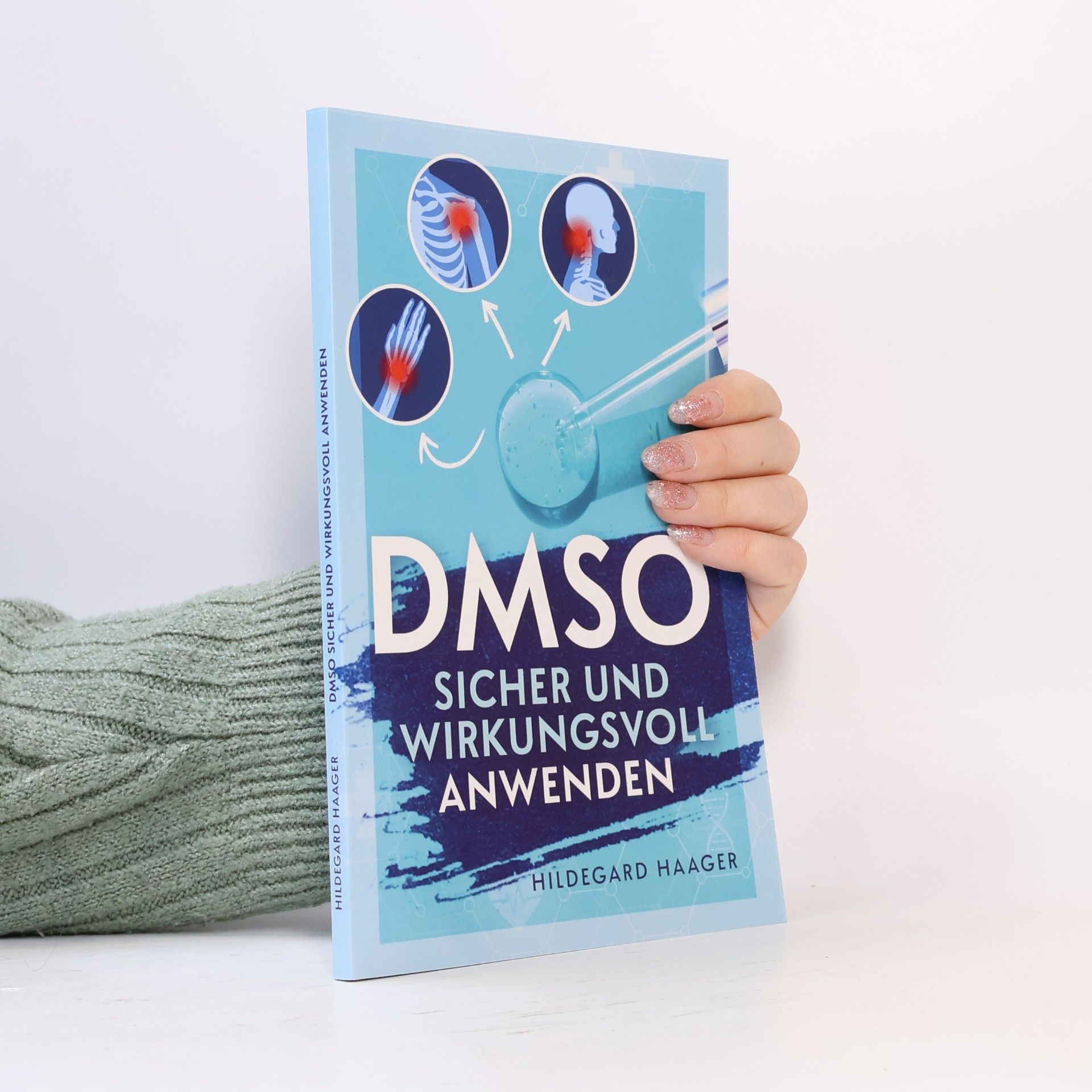 Hildegard Haager DMSO sicher und wirkungsvoll anwenden
