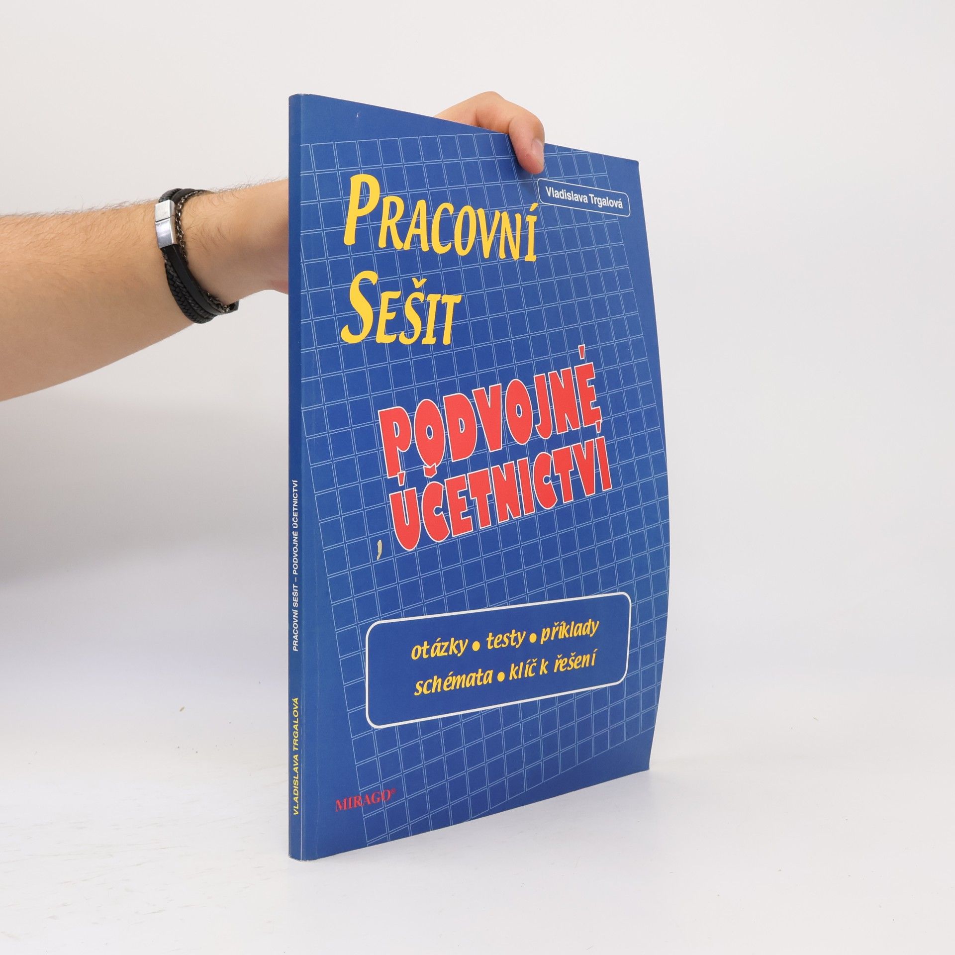 Vladislava Trgalová Pracovní sešit – podvojné účetnictví