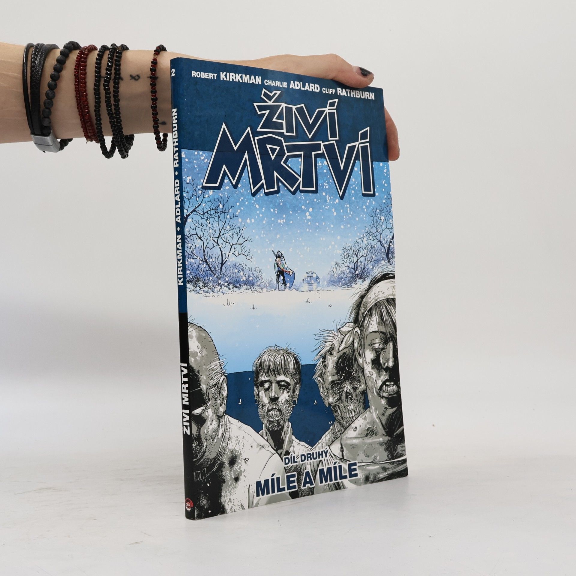 Robert Kikman Živí mrtví. Díl druhý, Míle a míle