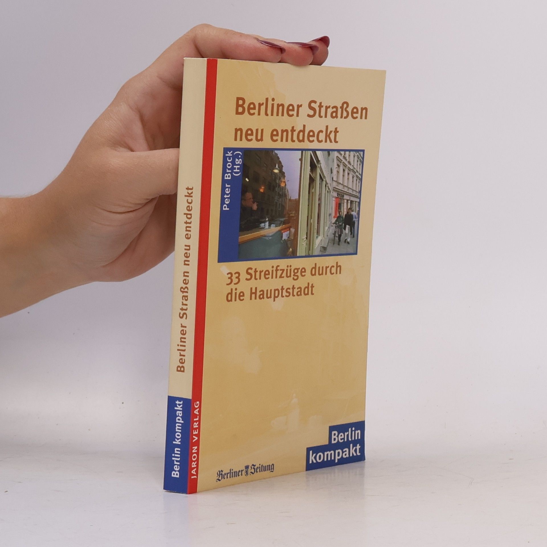 Peter Brock Berliner Straßen neu entdecken