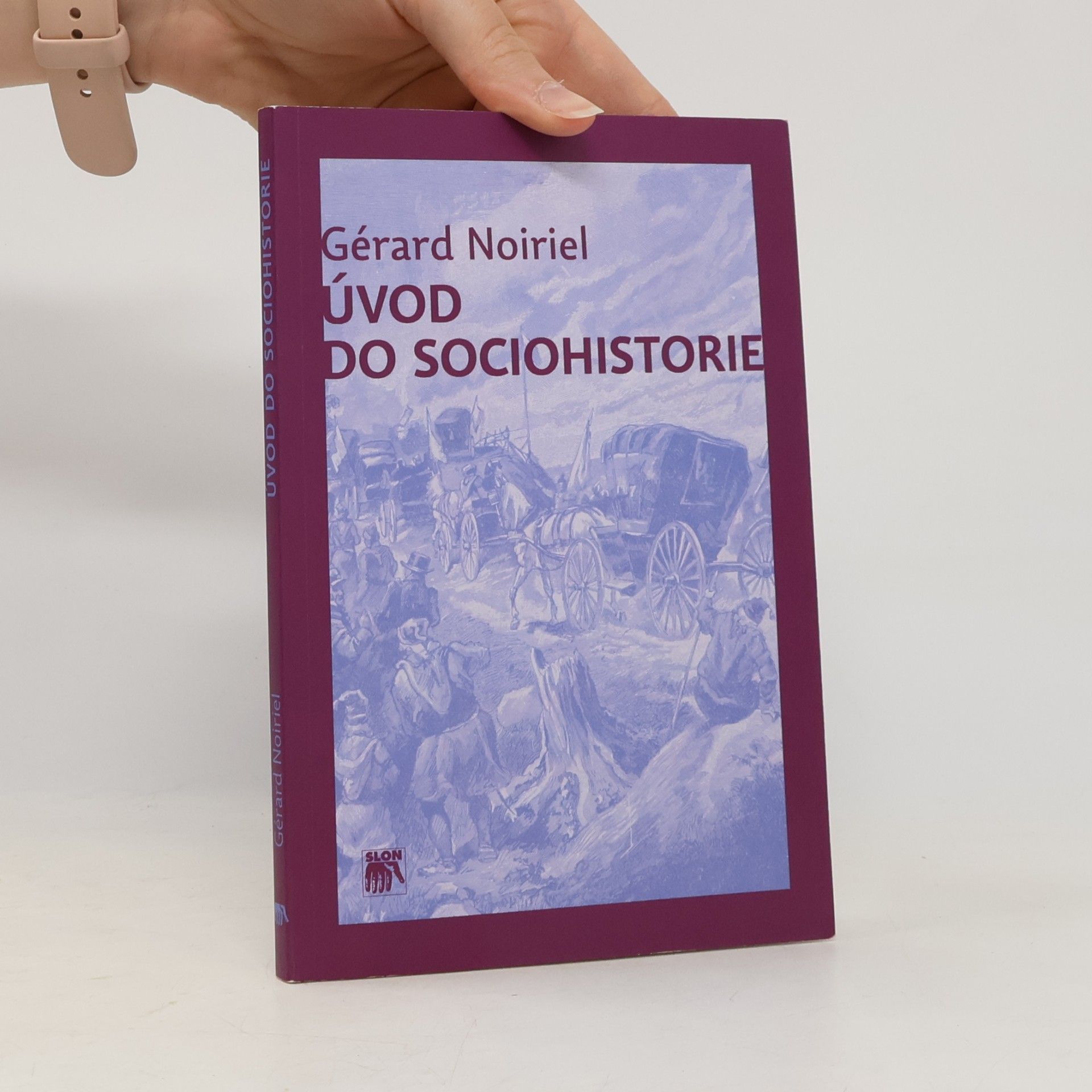 Gérard Noiriel Úvod do sociohistorie