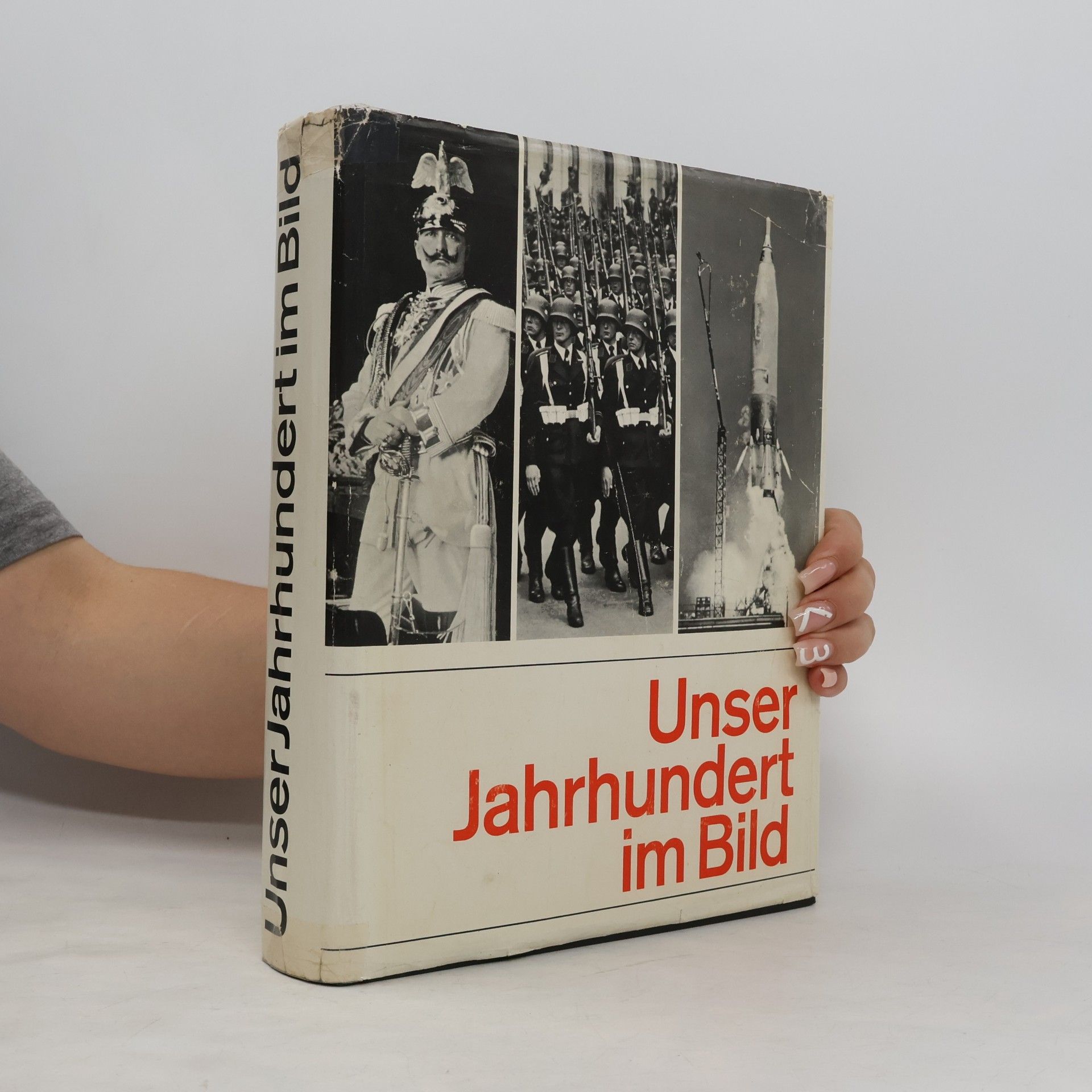 Various authors Unser Jahrhundert im Bild