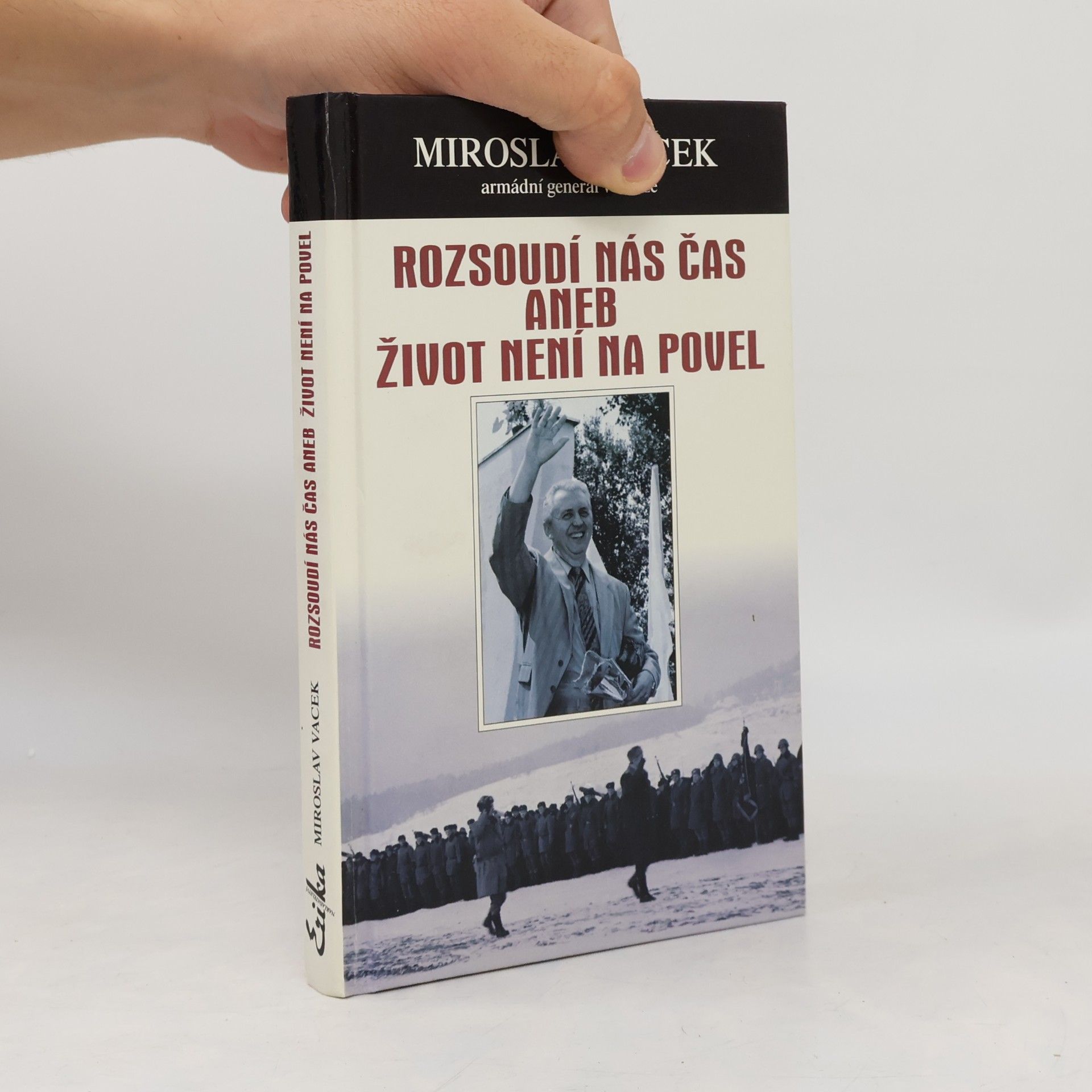 Rozsoudí nás čas, aneb, Život není na povel