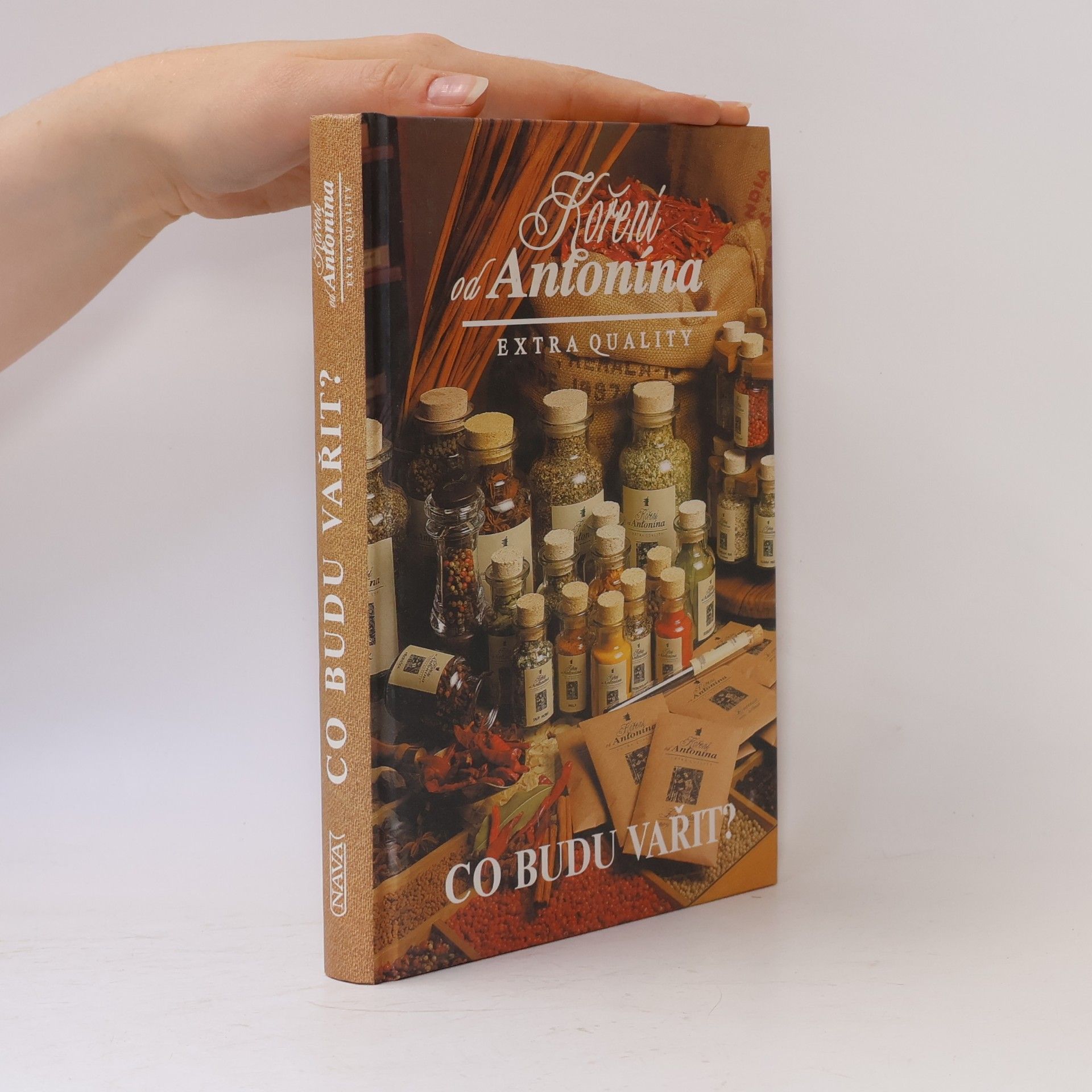 Various authors Co budu vařit? Koření od Antonína