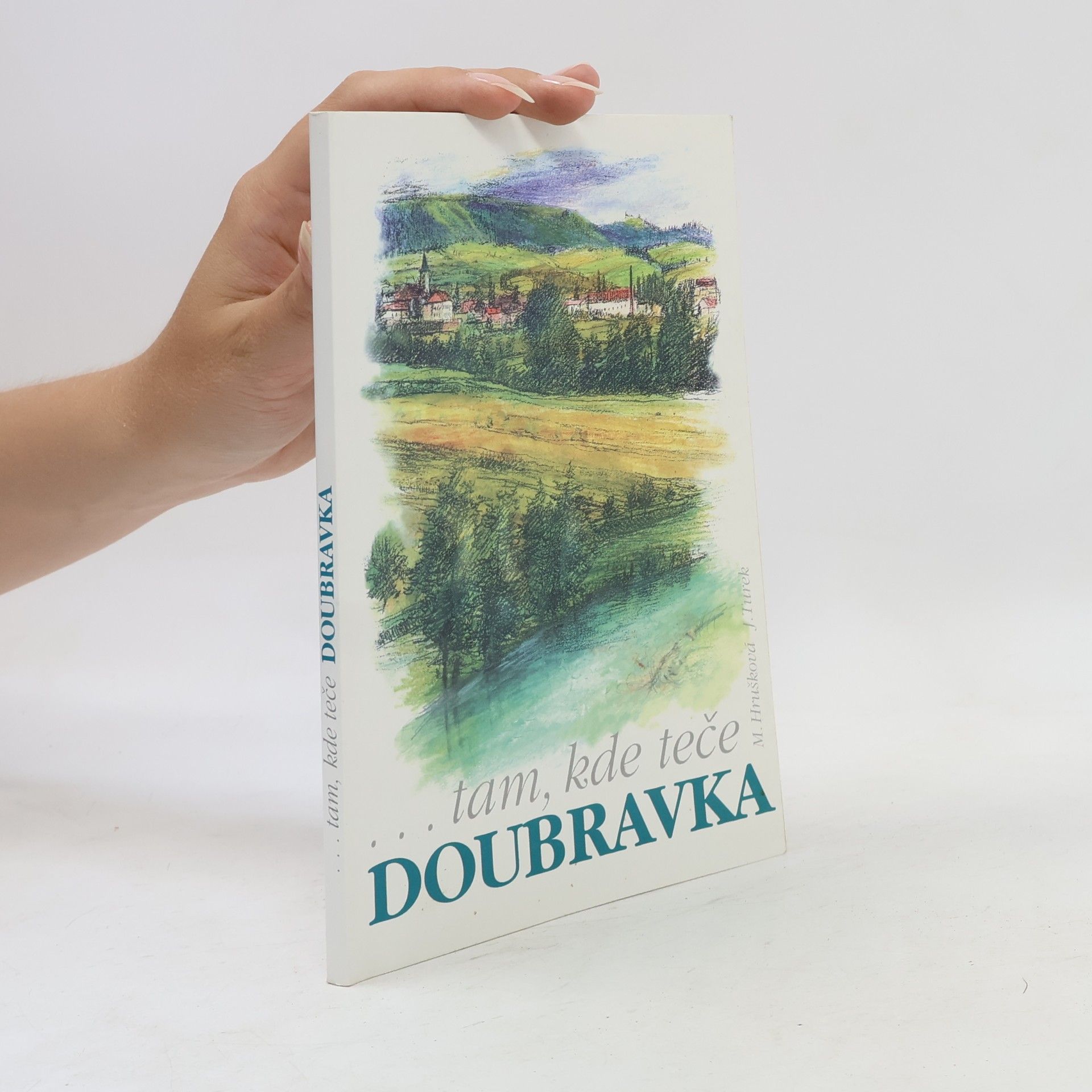 Marie Hrušková Tam, kde teče Doubravka I.