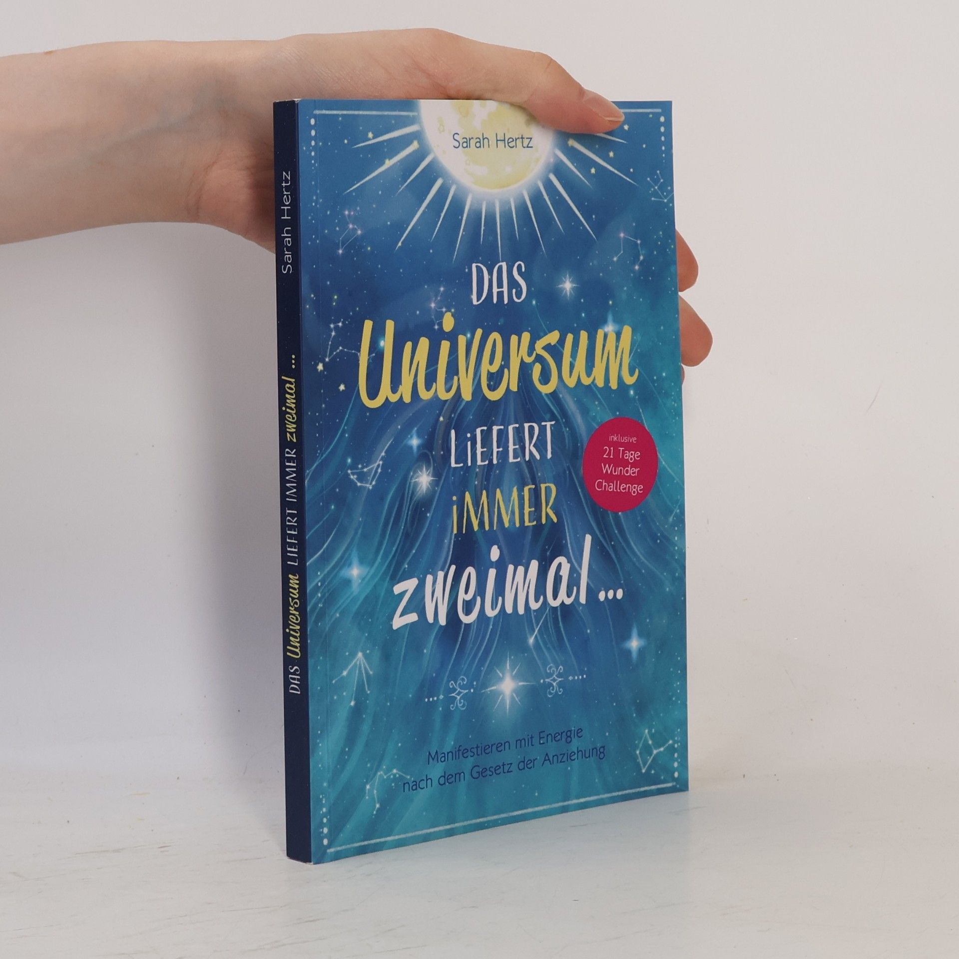 Sarah Hertz Das Universum liefert immer zweimal