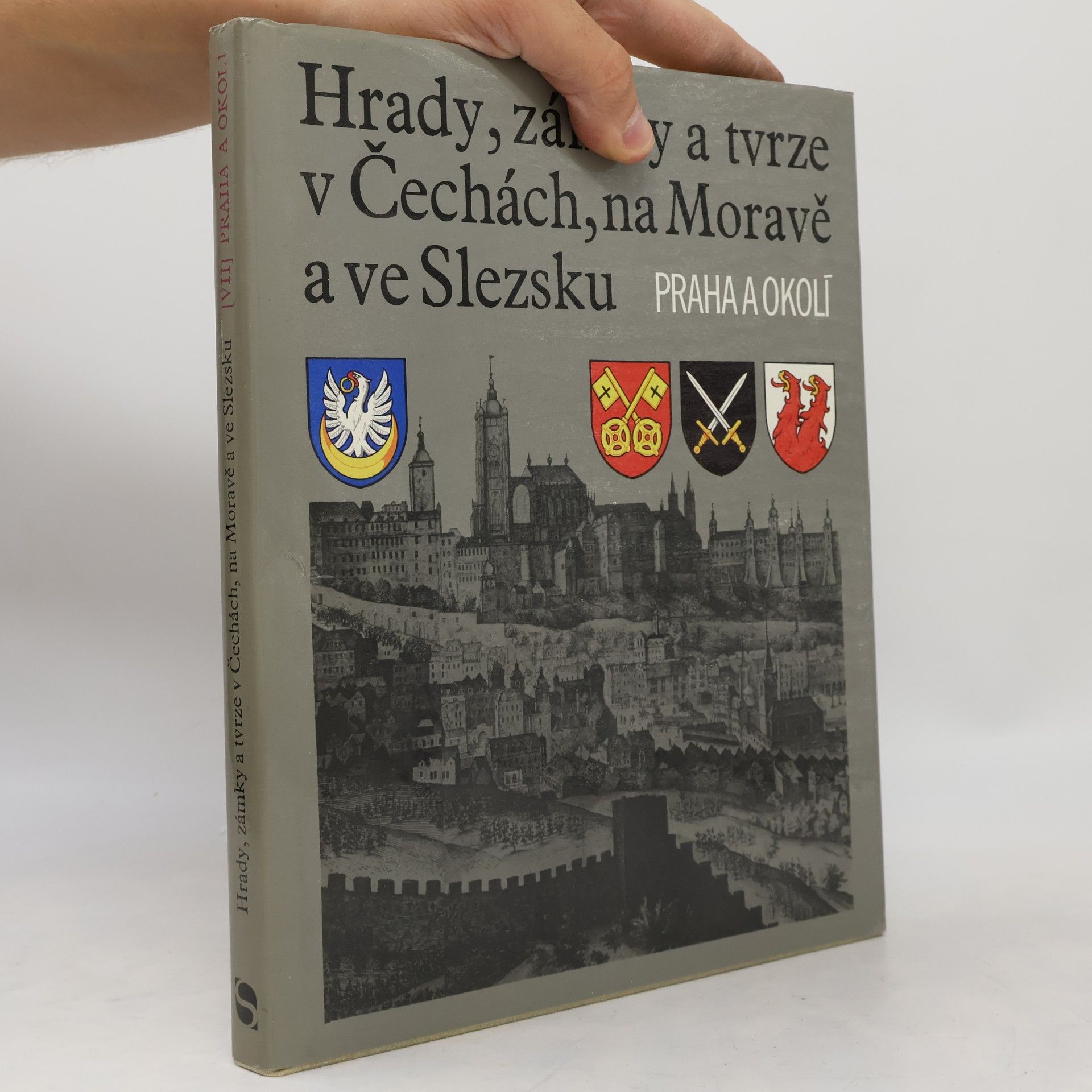 František Holec Hrady, zámky a tvrze v Čechách, na Moravě a ve Slezsku VII. Praha a okolí